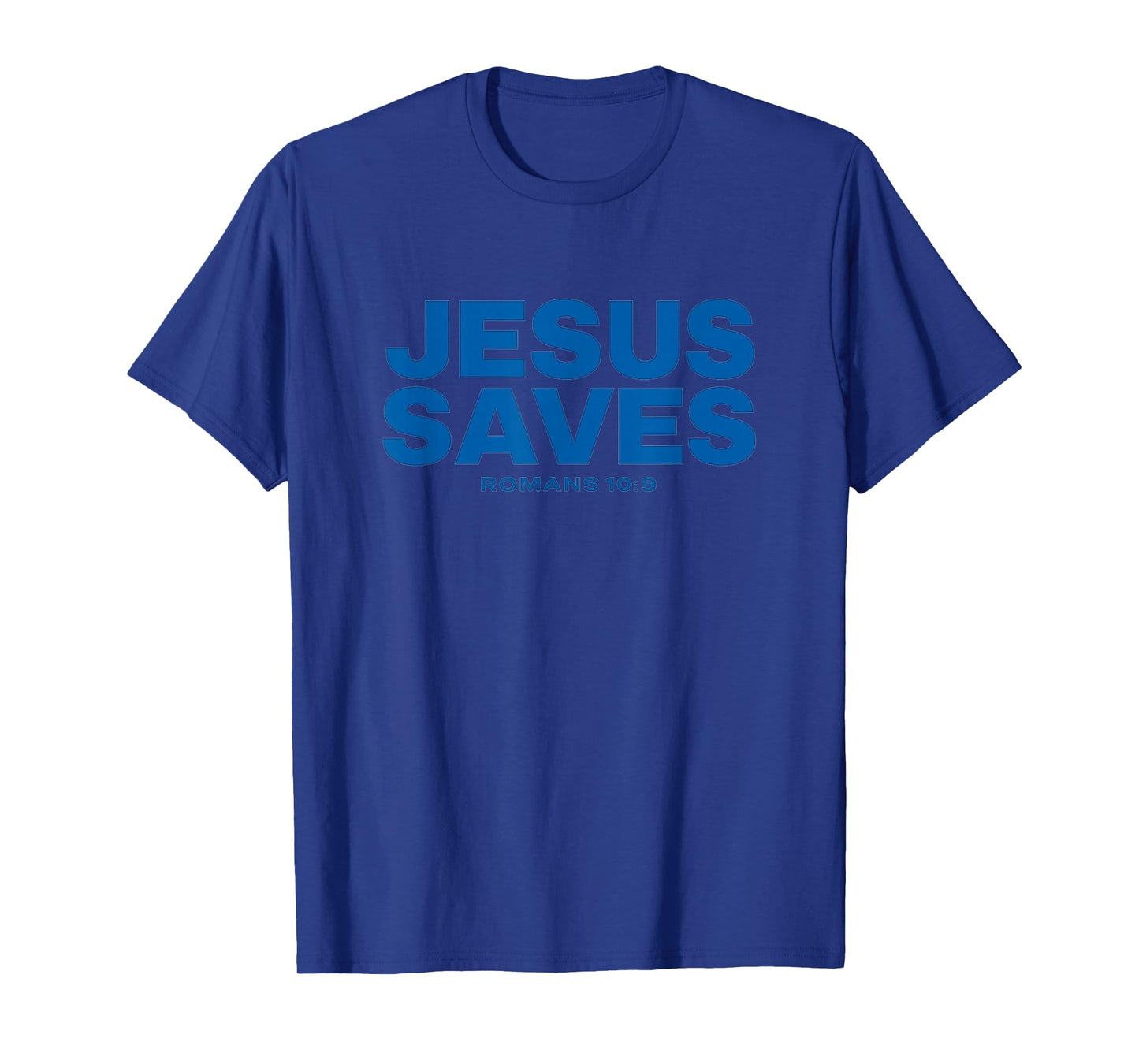 Jesus Saves Bible Verse Romans 10 9 Statement T-Shirt