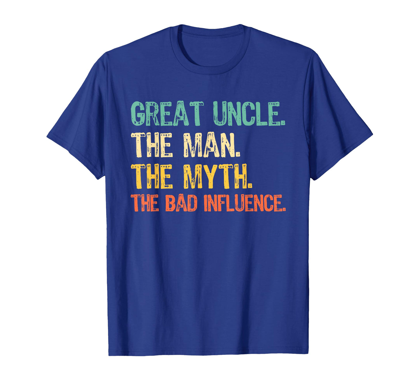 Great Uncle The Man The Myth The Bad Influence Funny Retro T-Shirt