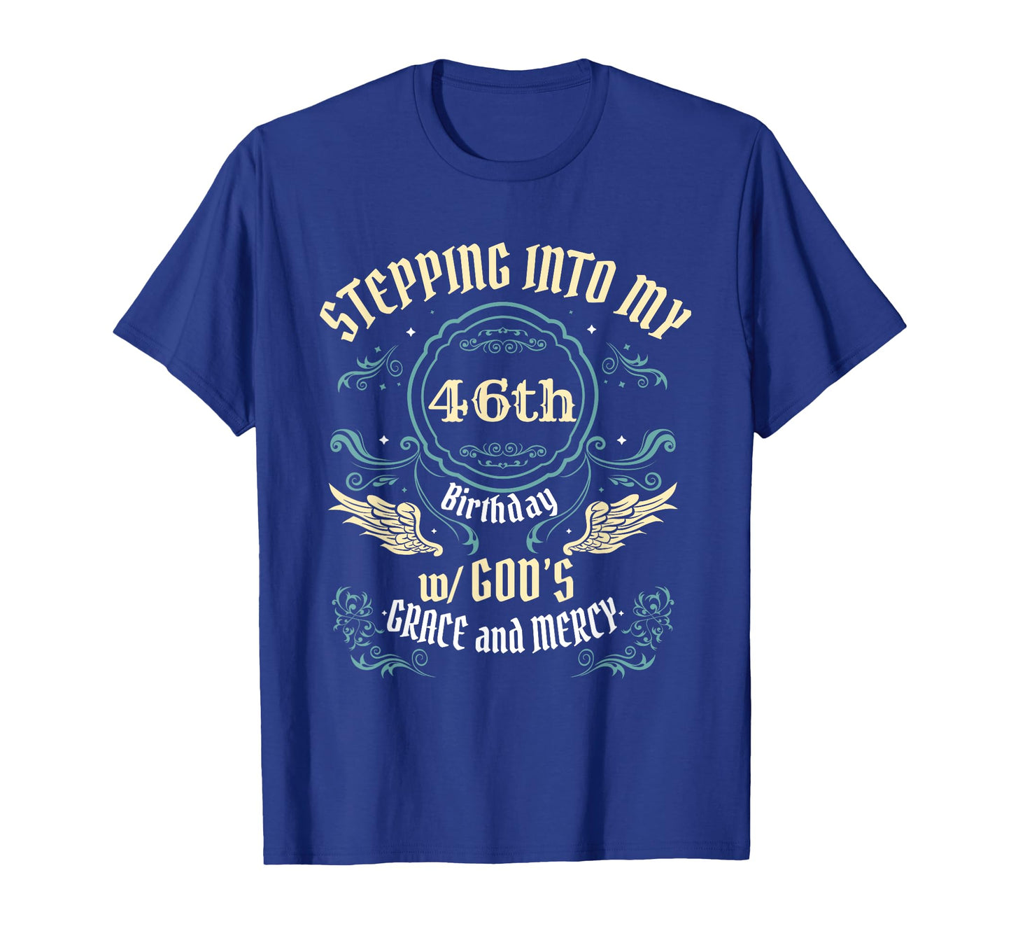 Stepping into my 46th Birthday Religious Bday Party Theme T-Shirt