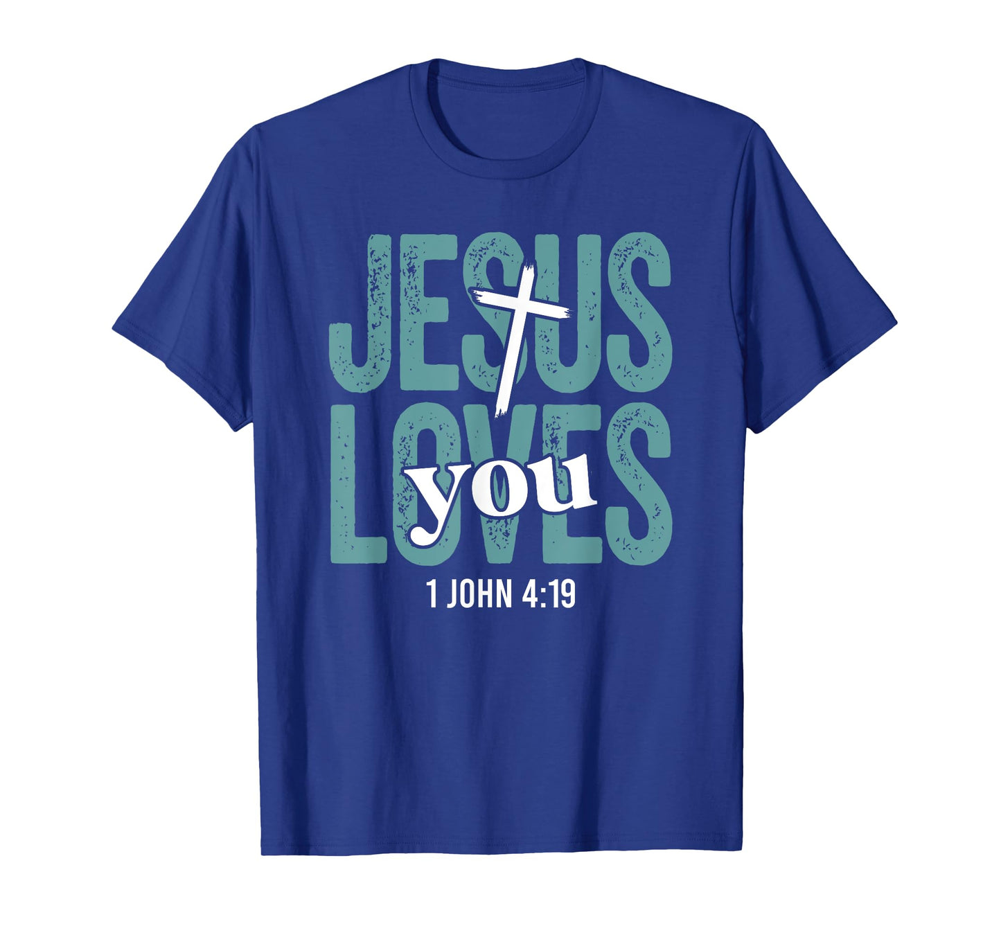 Jesus Loves You Bible Verse Hope Faith Christian T-Shirt