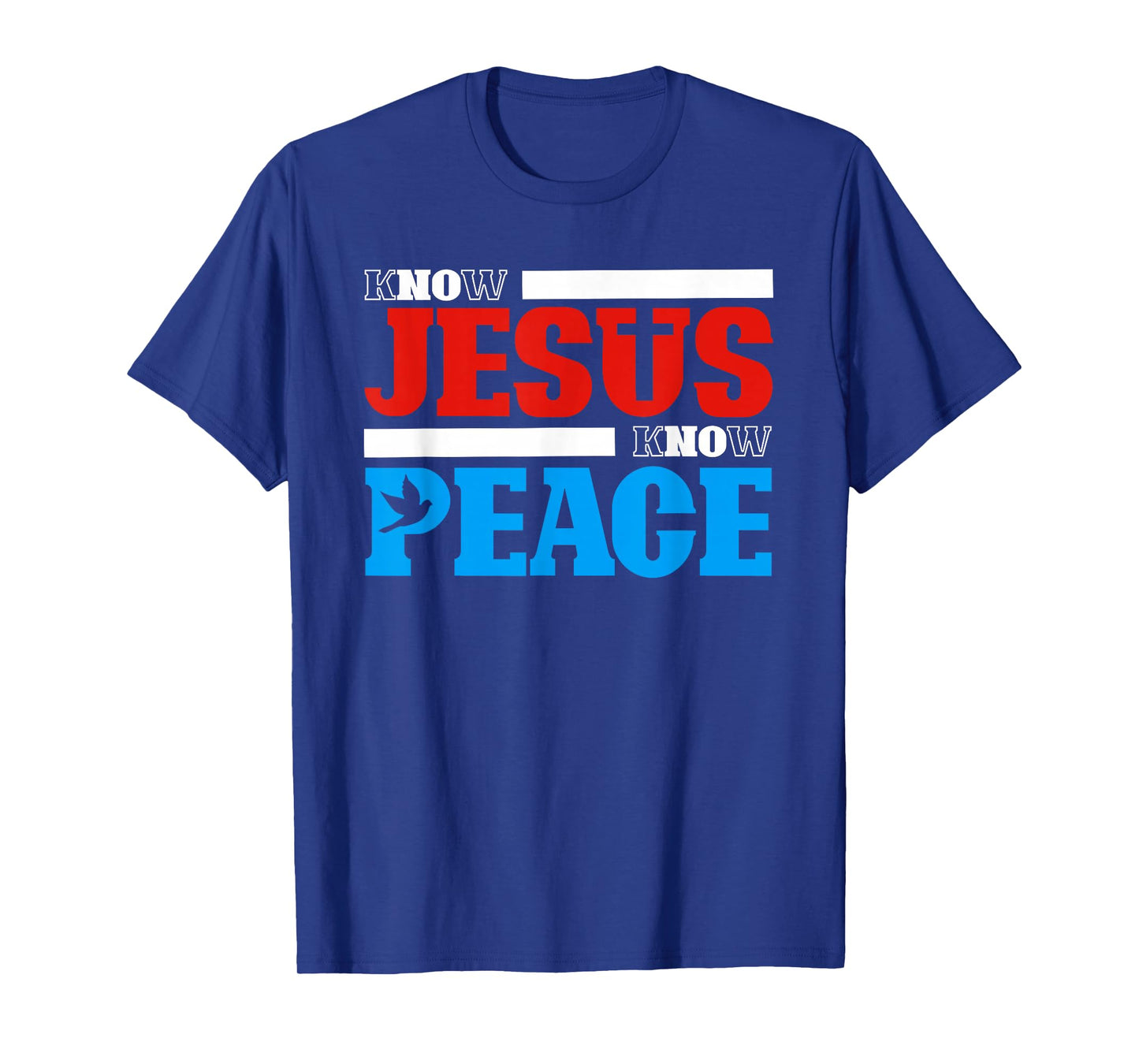 Know Jesus Know Peace Religion God Church Christian T-Shirt