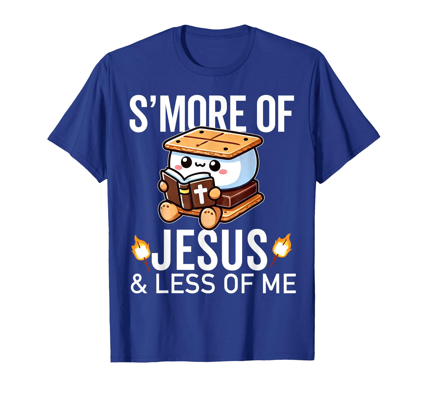 S'more of Jesus and Less of Me Funny Christian T-Shirt