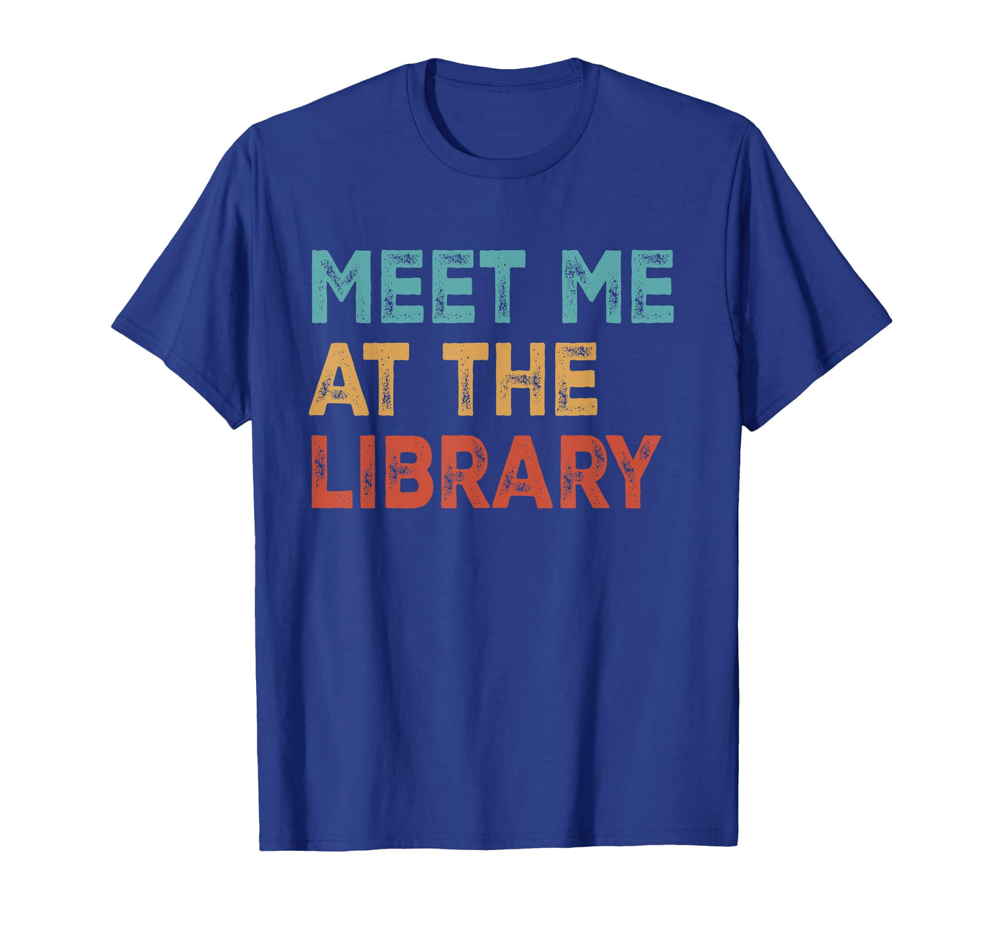 Meet Me At The Library For Teachers And School Librarians T-Shirt