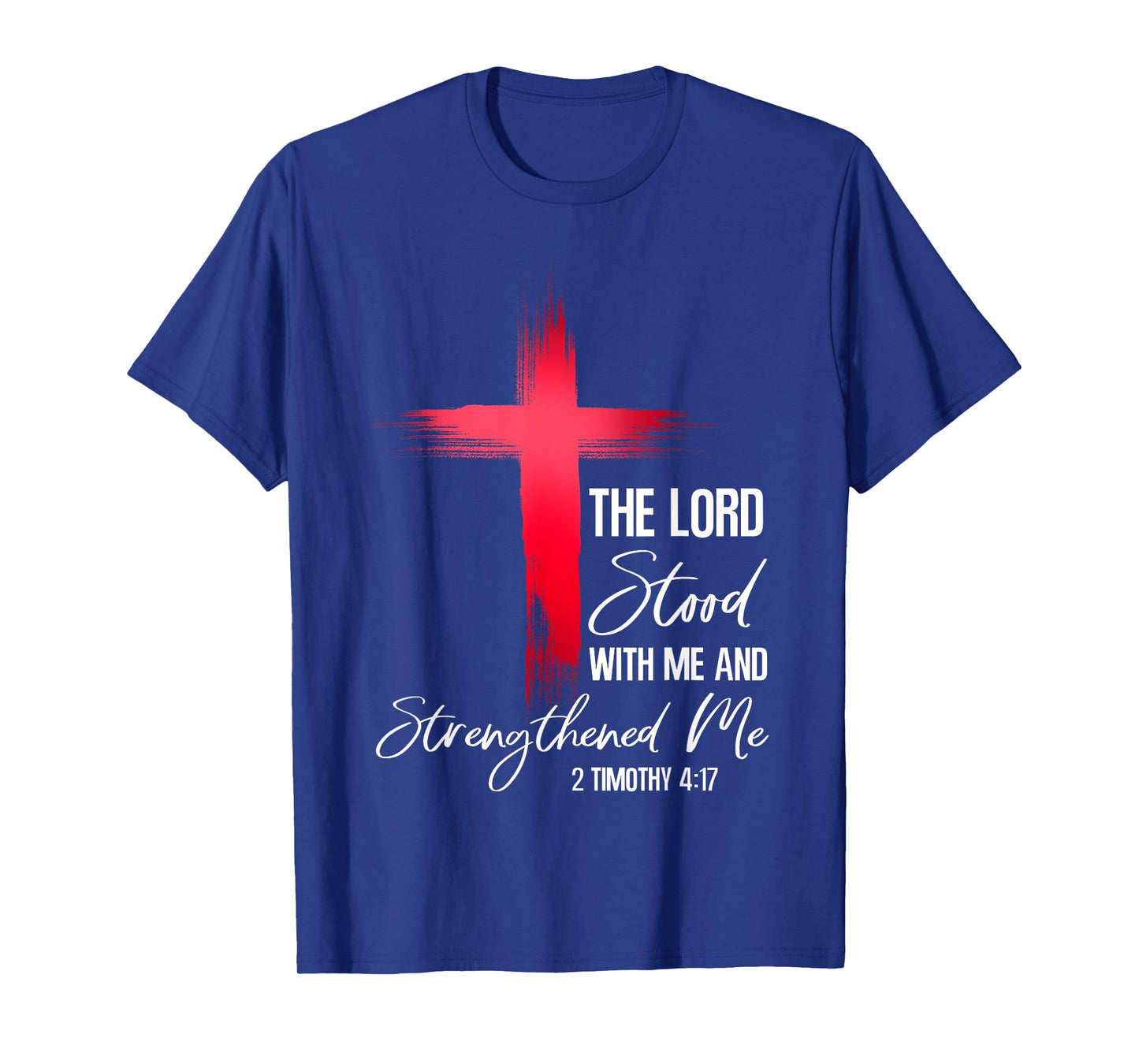 Christian Bible Verse Faith God 2 Timothy 4:17 The Lord T-Shirt