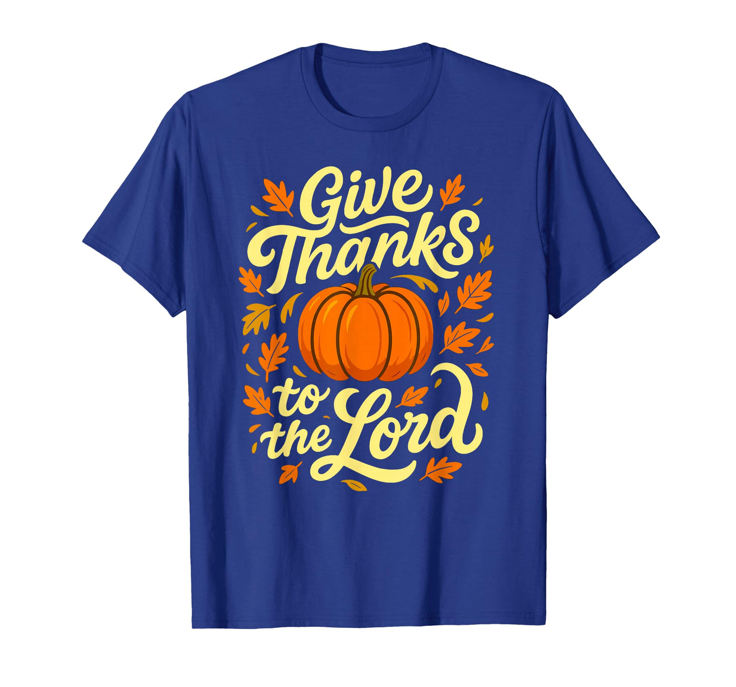 Give Thanks to The Lord Pumpkin Christian Fall Design T-Shirt