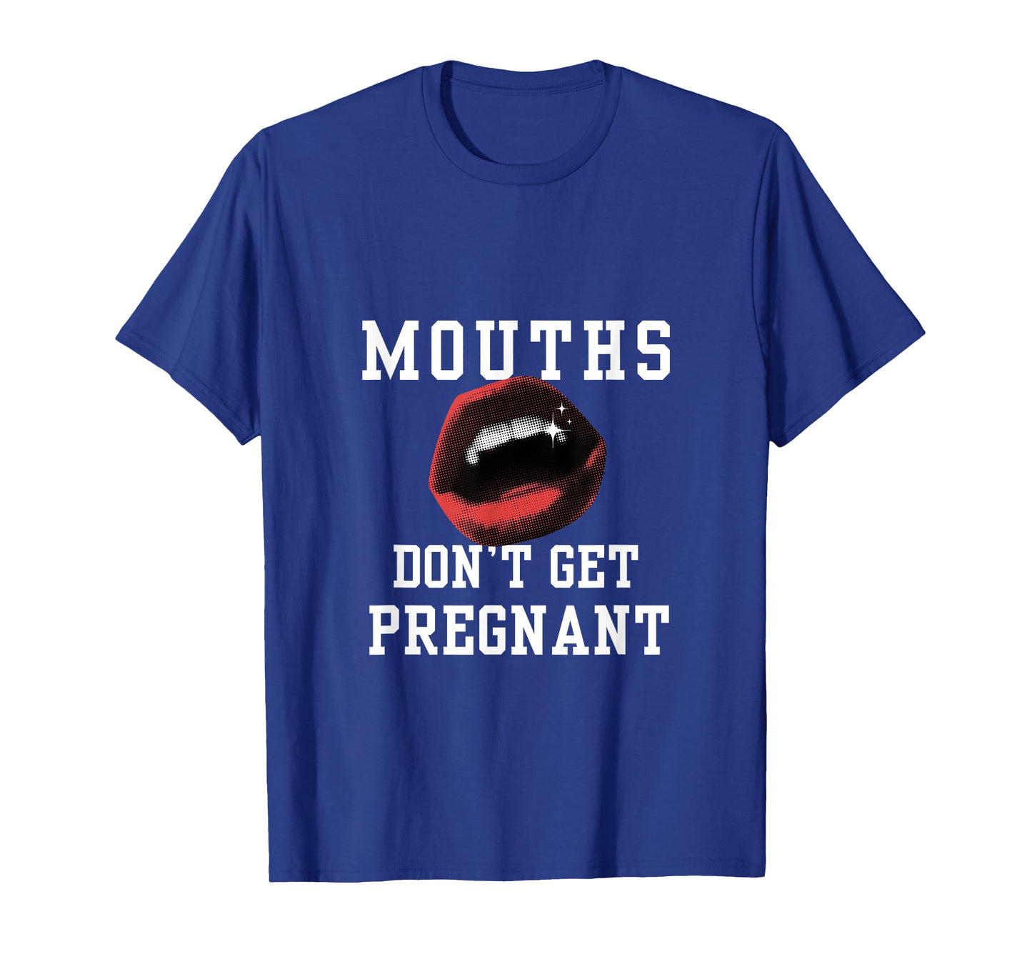 Mens Adult Humor Quote about Oral Sex T-Shirt