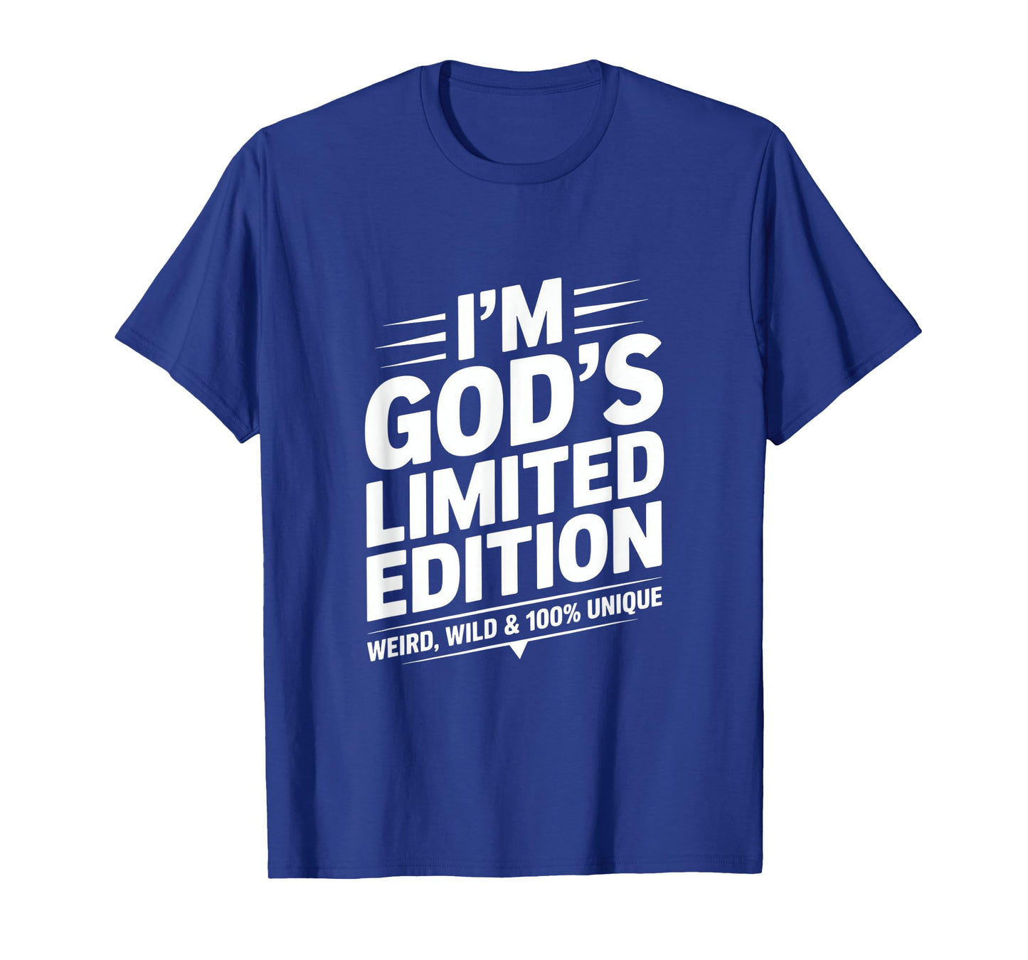I'm God's Limited Edition Weird Wild Unique T-Shirt