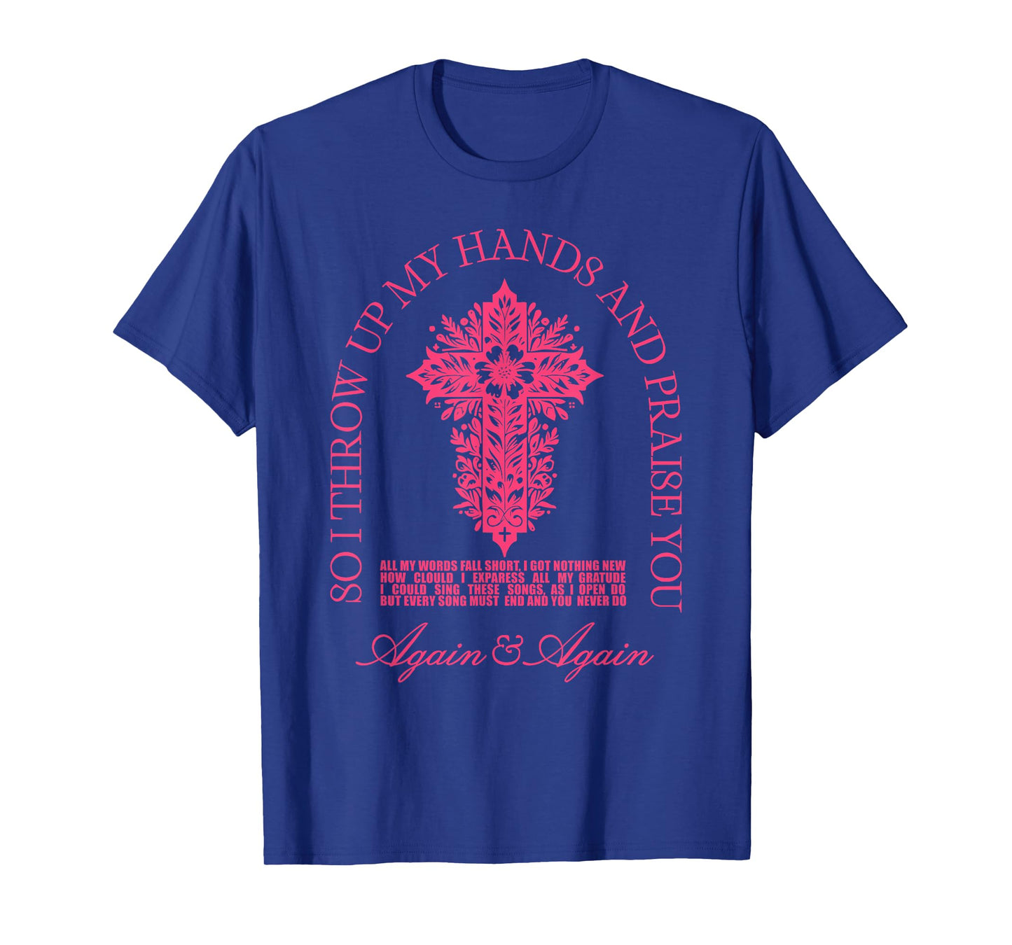 Brandon So I Throw Up My Hands Lake and Praise You T-Shirt