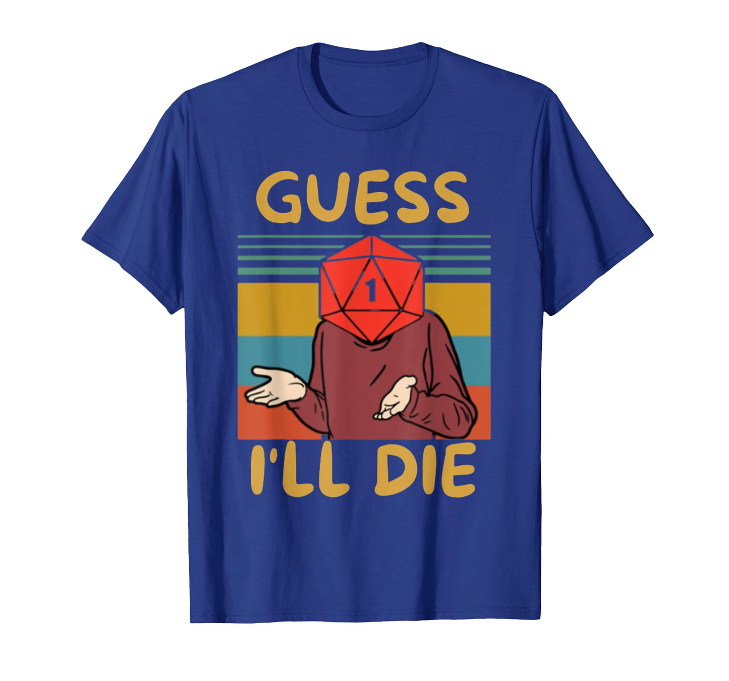 Guess I'll Die, Vintage, Funny Fantasy Sarcastic Retro Quote T-Shirt, Small, Black