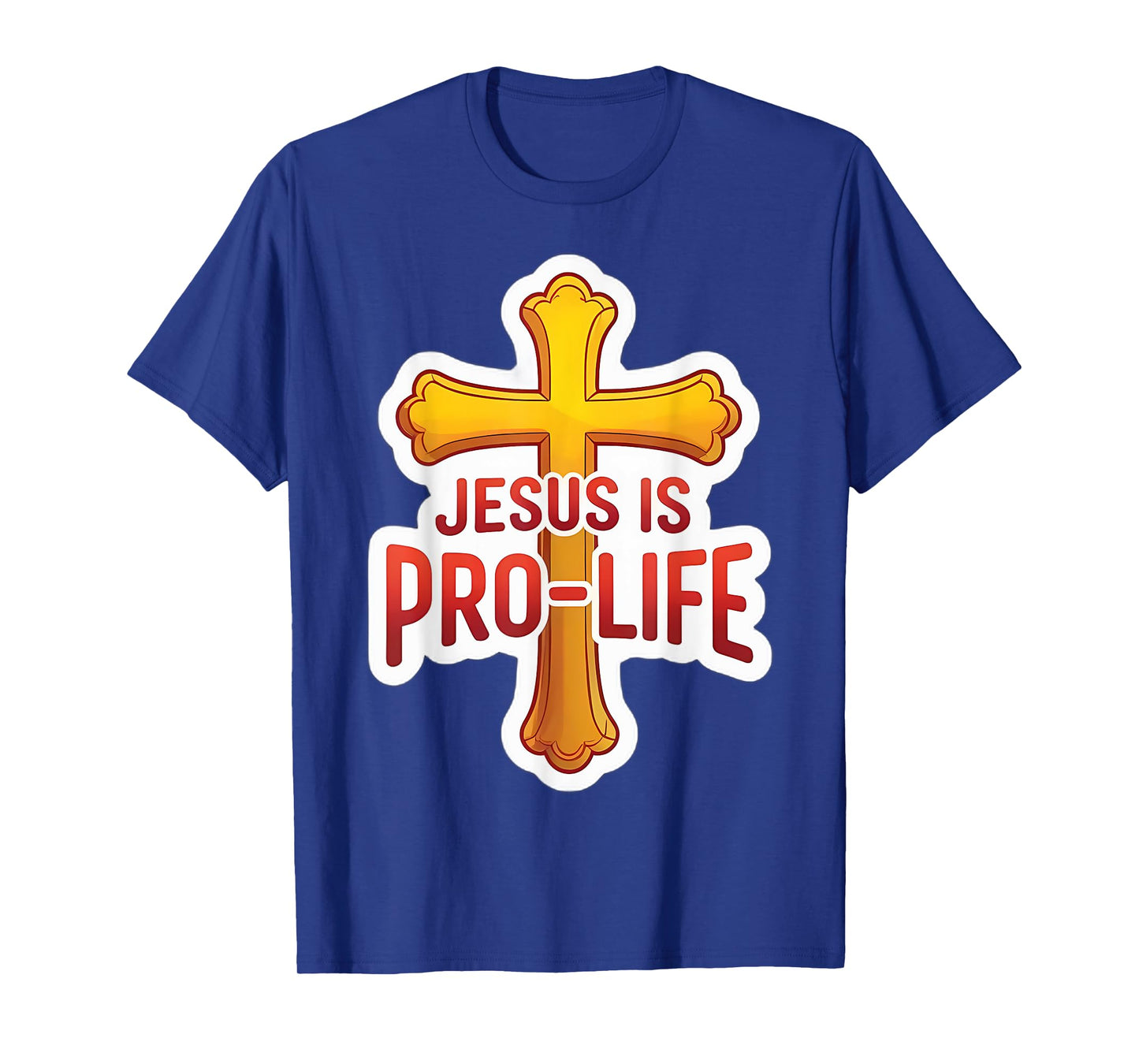 Jesus is Pro Life Christian Pro-Life Anti Abortion Supporter T-Shirt
