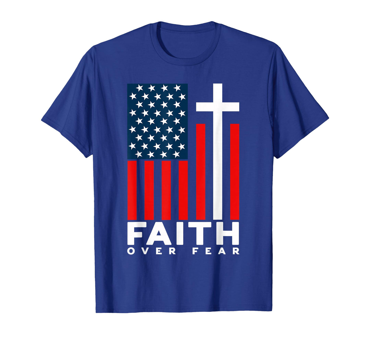 Jesus Faith Over Fear Us Flag Christian Cross God Faith Pray T-Shirt