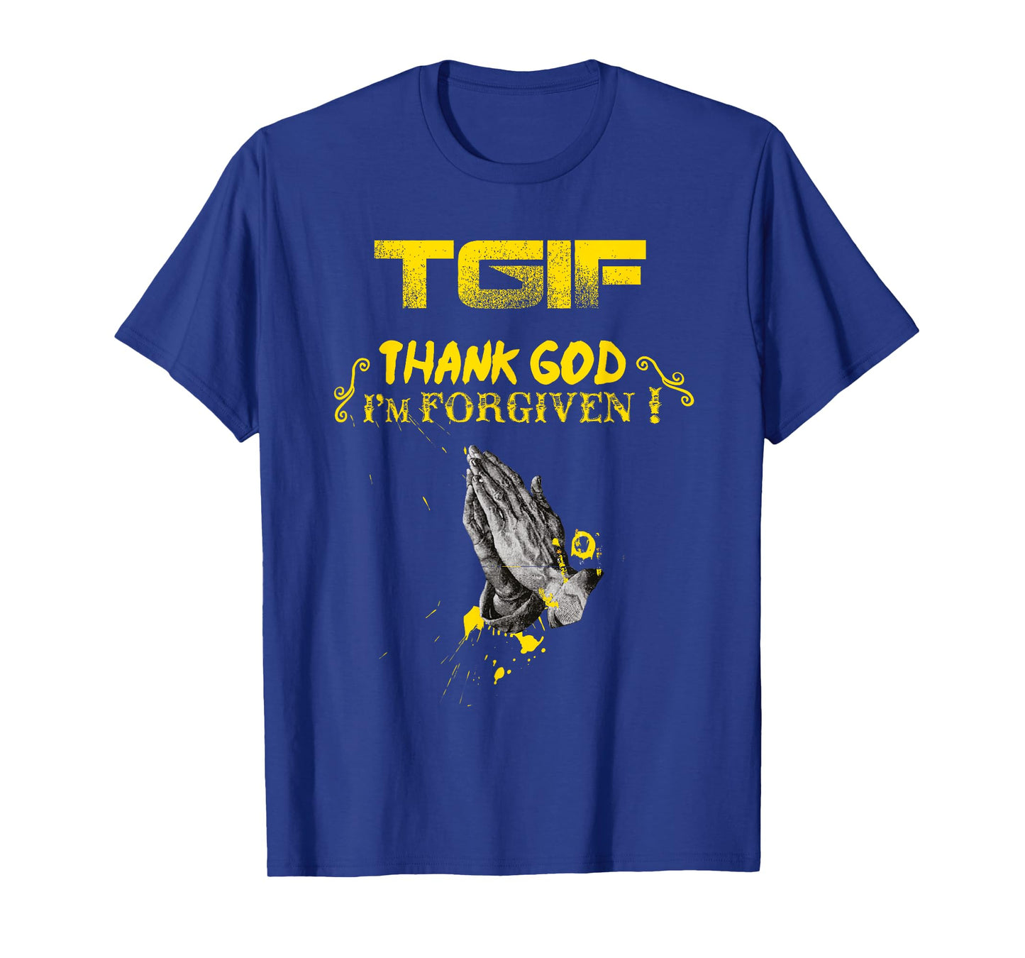 TGIF - Thank God I'm Forgiven T-Shirt T-Shirt