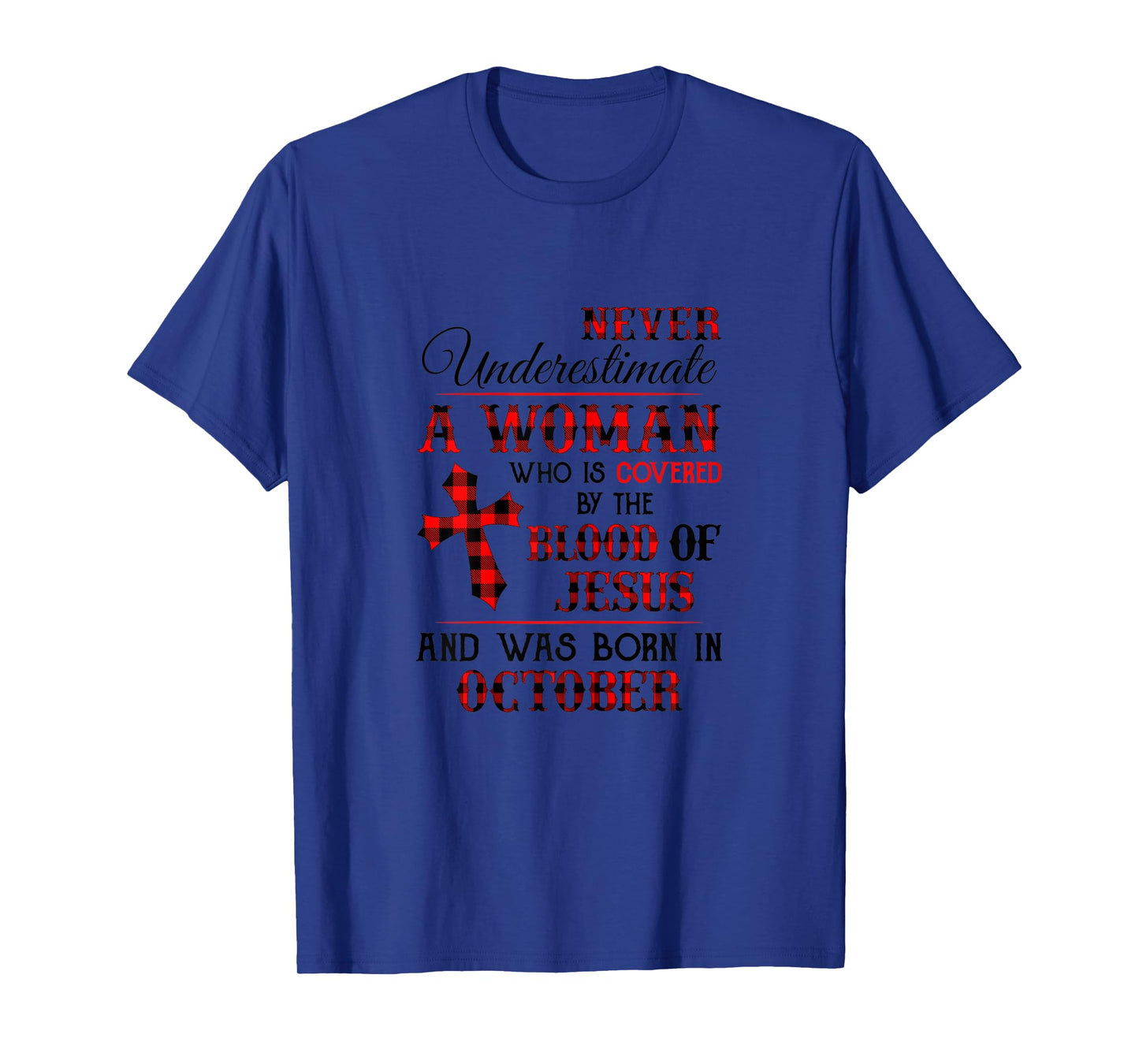 Covered By The Blood Of Jesus And Was Born In October T-Shirt
