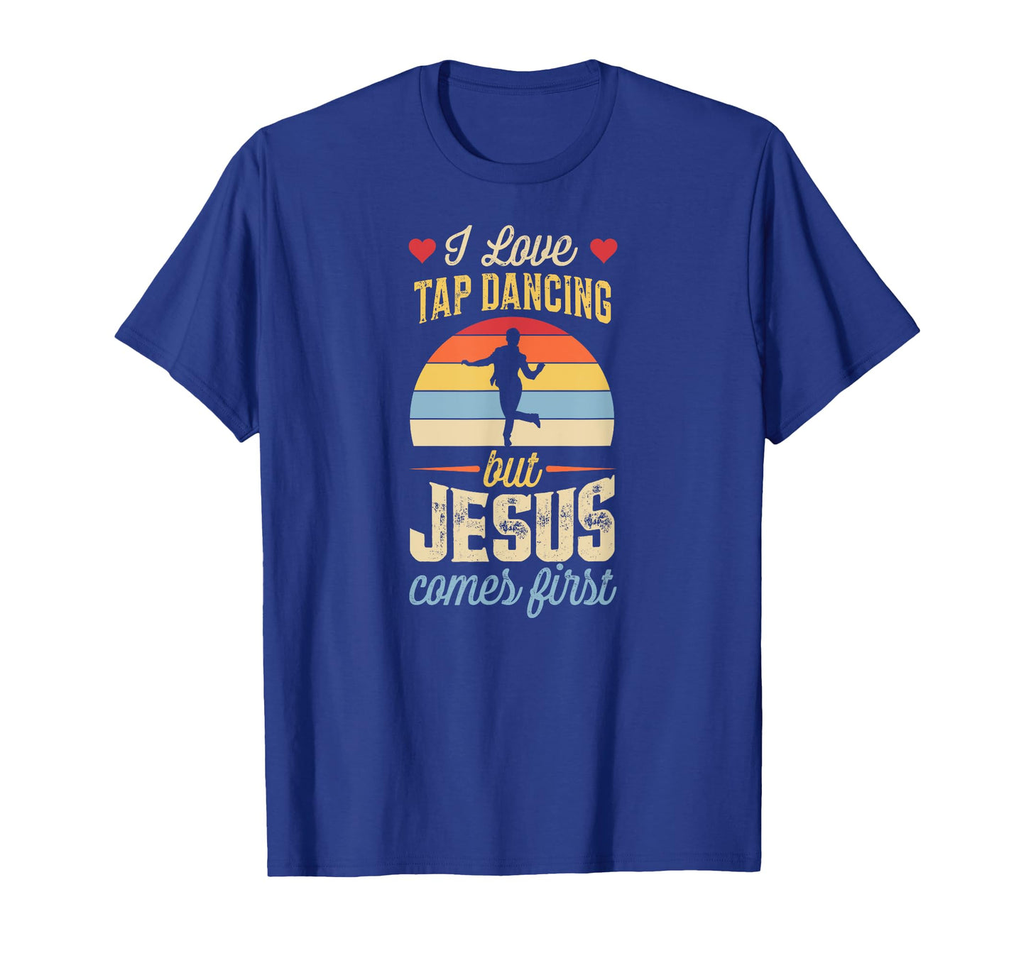 I Love Tap Dancing But Jesus Comes First Funny Christian T-Shirt