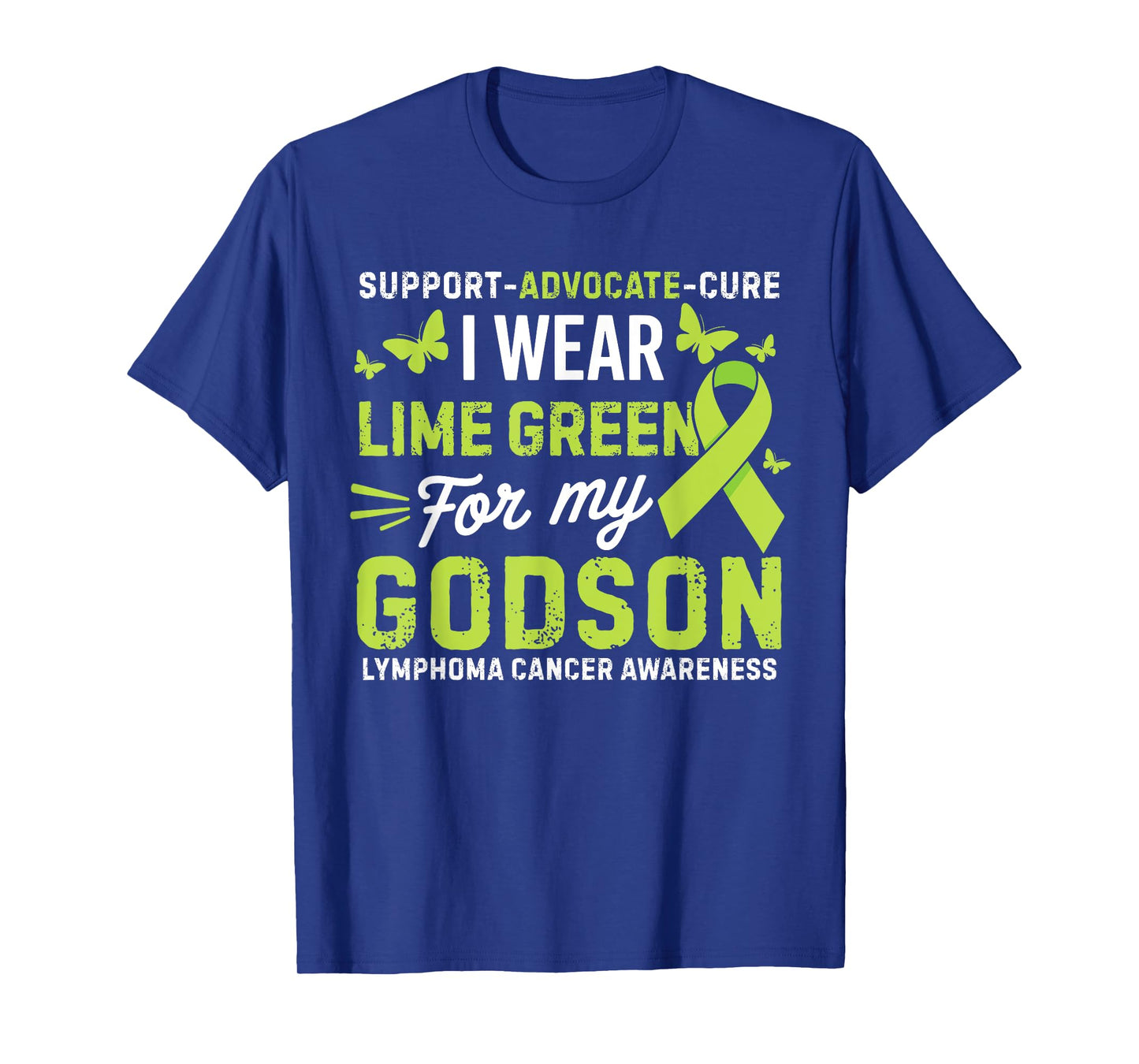 I Wear Lime Green for Godson Lymphoma Cancer Awareness T-Shirt