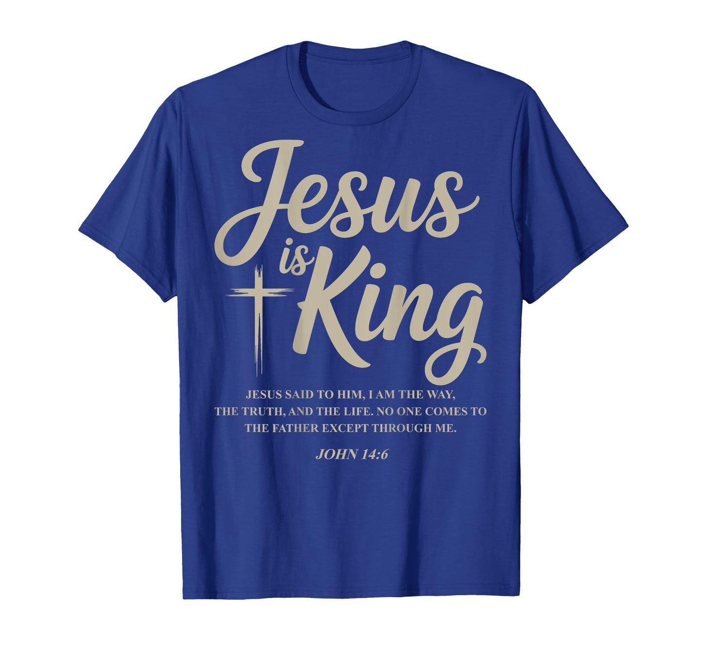 Jesus Is King John 14:6 Costume Jesus Christian (On Back) T-Shirt