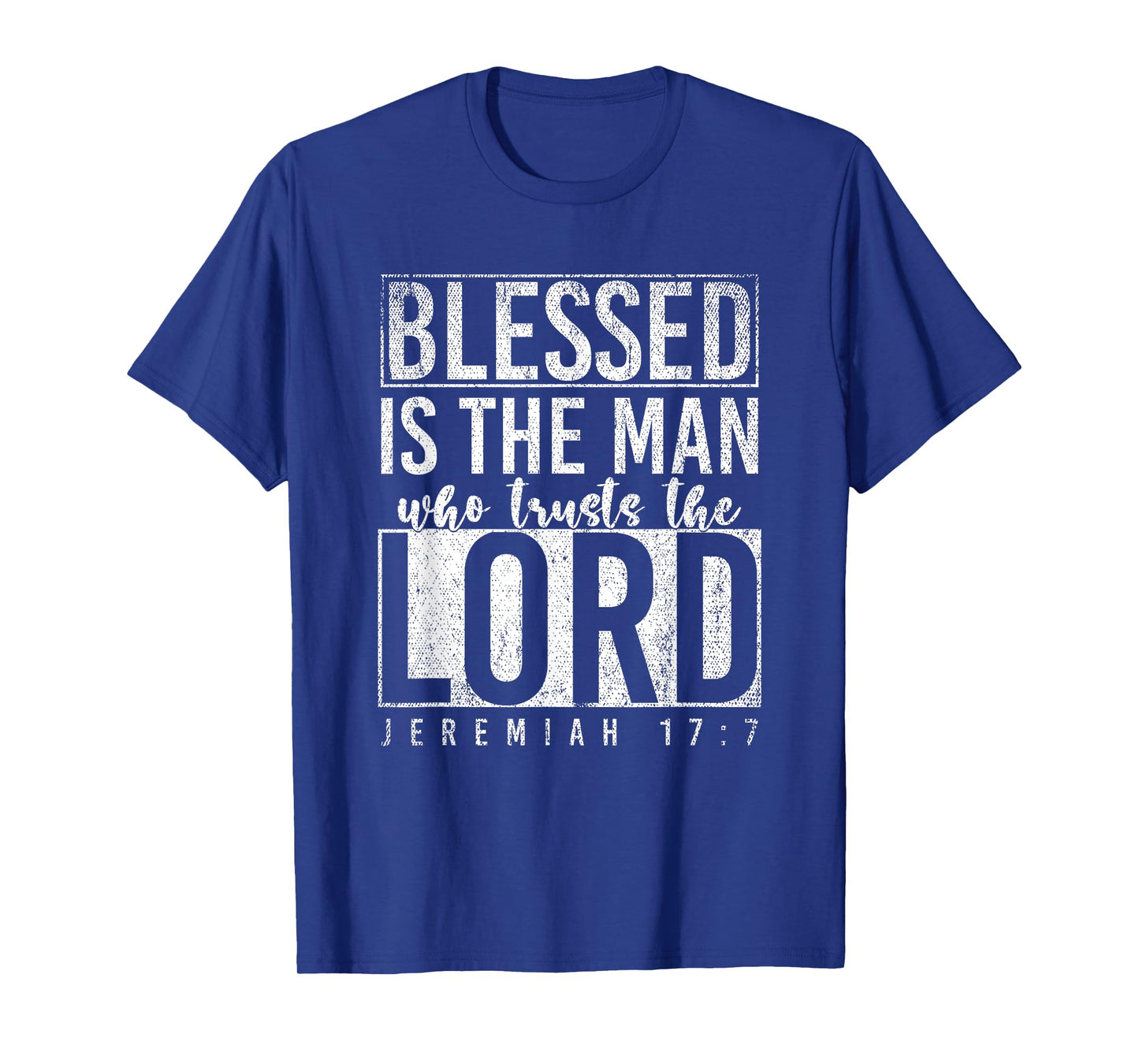 Blessed Is The Man Who Trusts The Lord Prayer T-Shirt