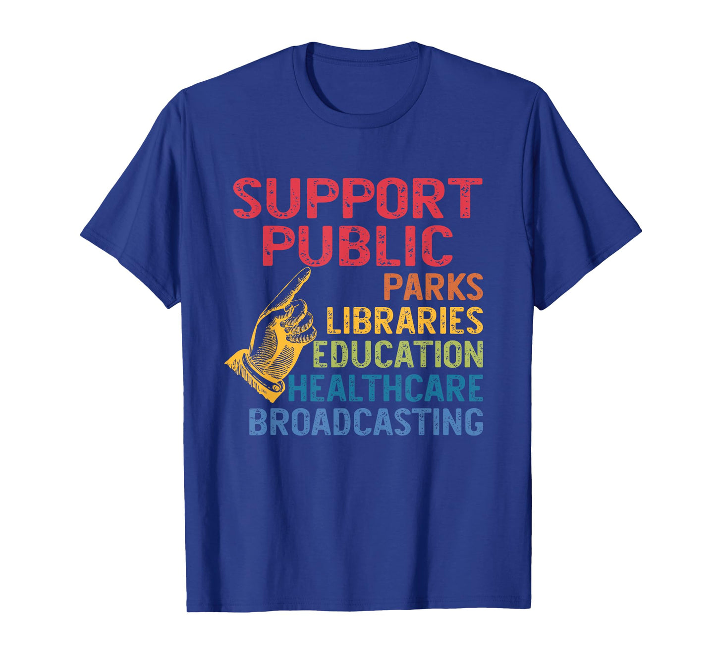 Public Parks Libraries Education Healthcare Broadcasting T-Shirt