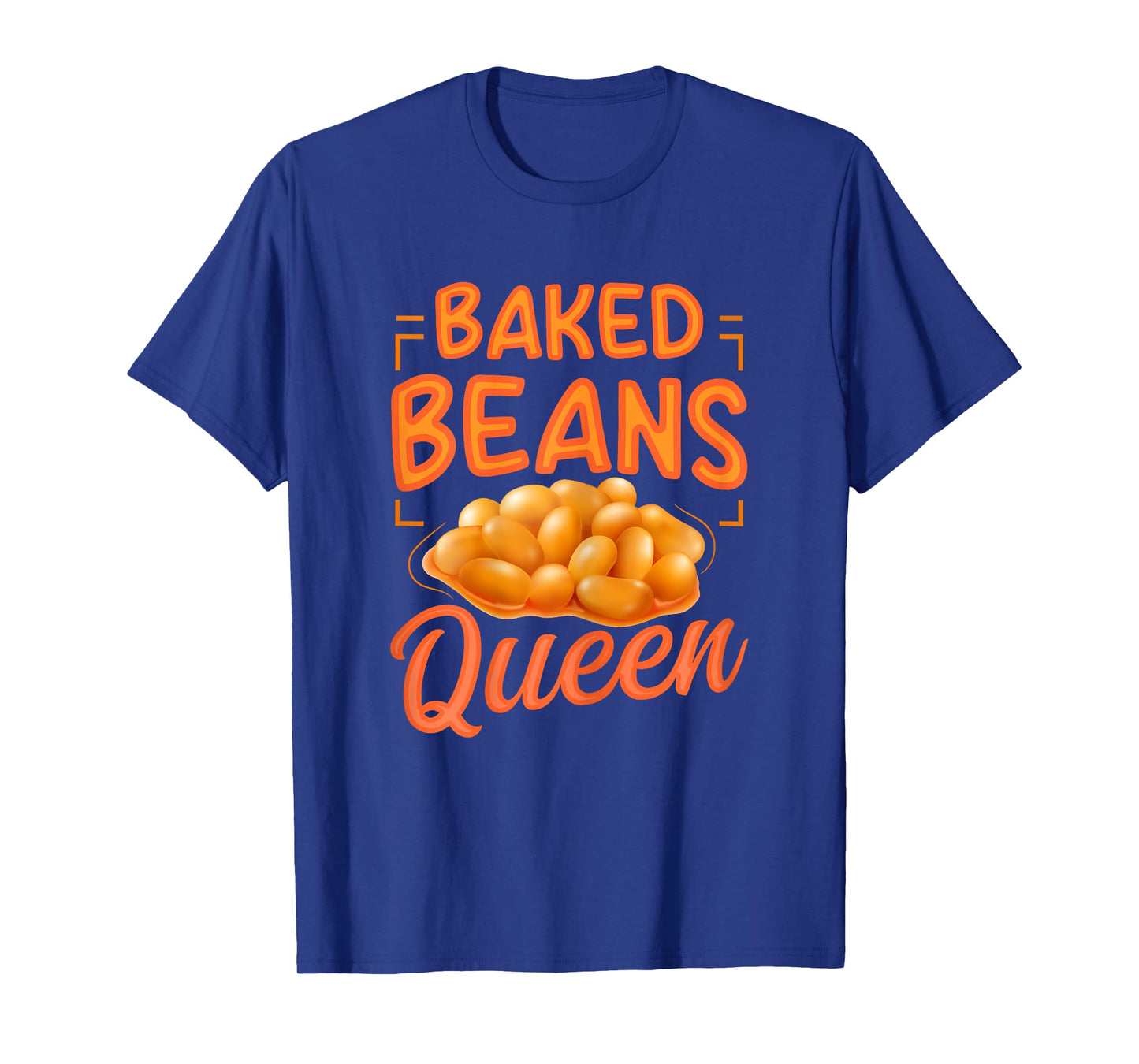 Baked Beans Queen Quote for a Baked Beans Lover T-Shirt
