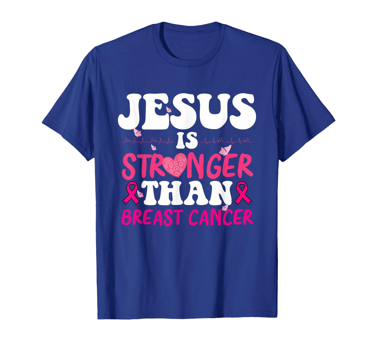 Heartbeat Christian Jesus is Stronger Than Breast Cancer T-Shirt