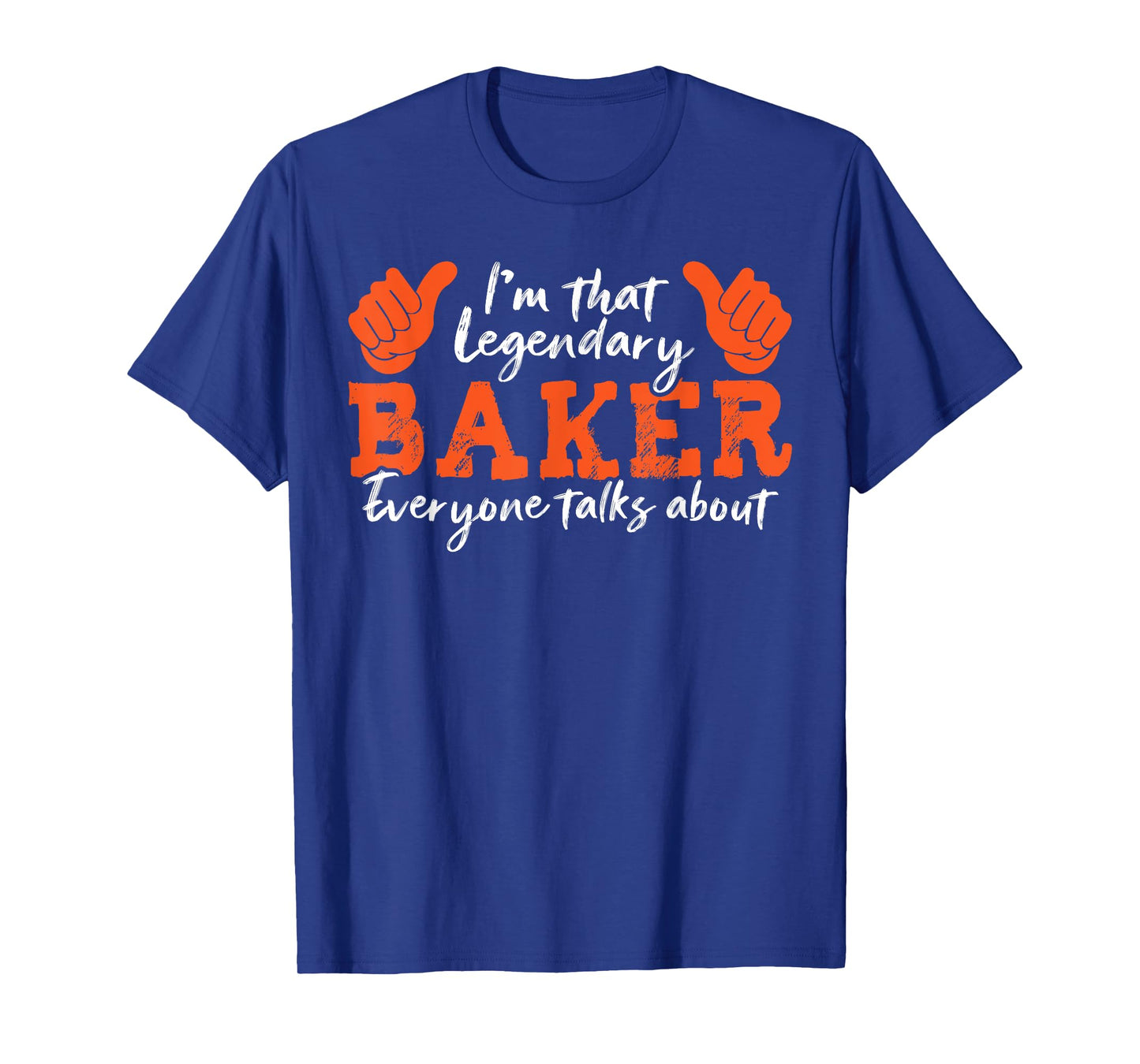 Funny Profession Quote Legendary Baker T-Shirt