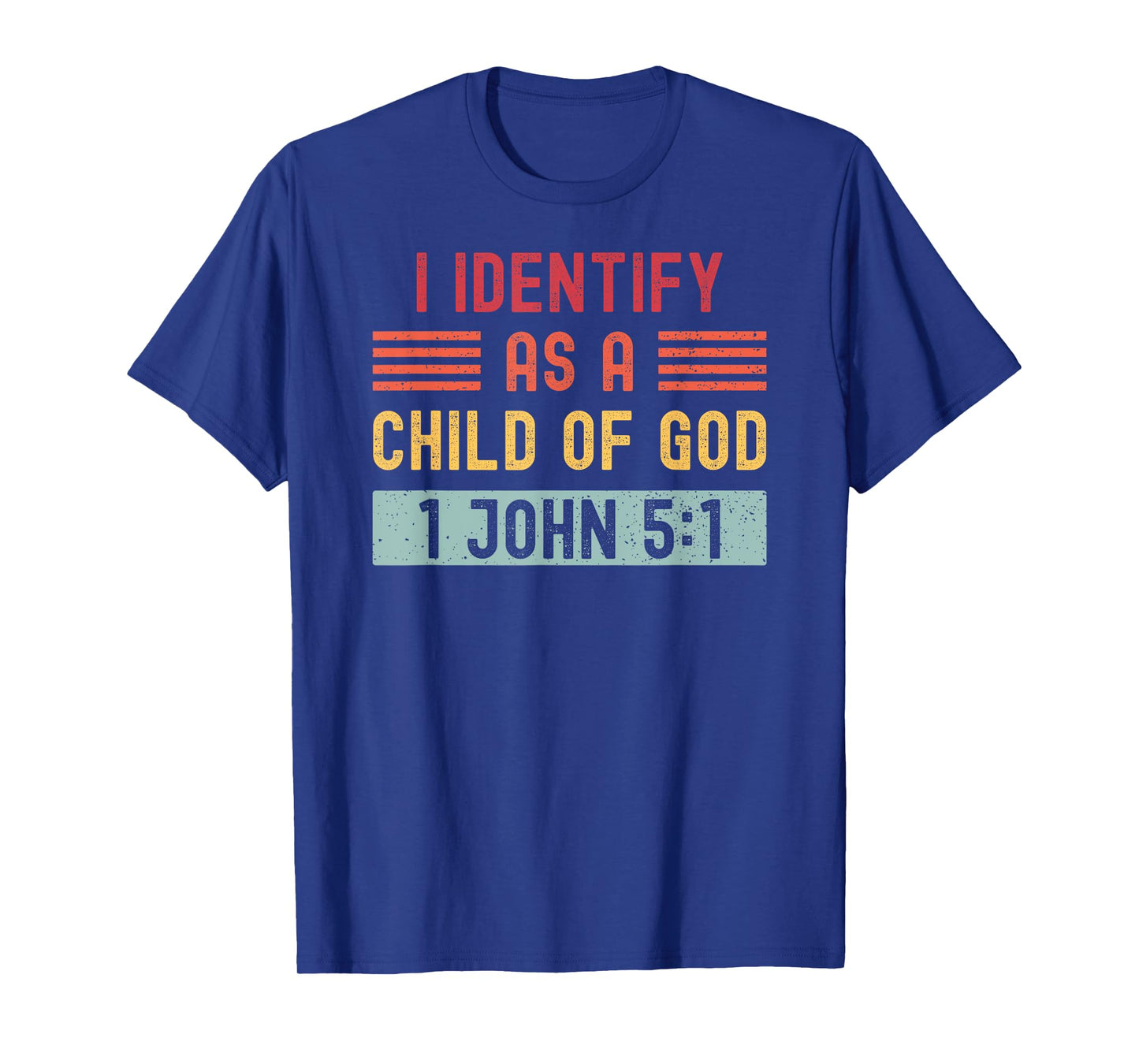 I Identify As A Child Of God Born Again Retro Christian T-Shirt