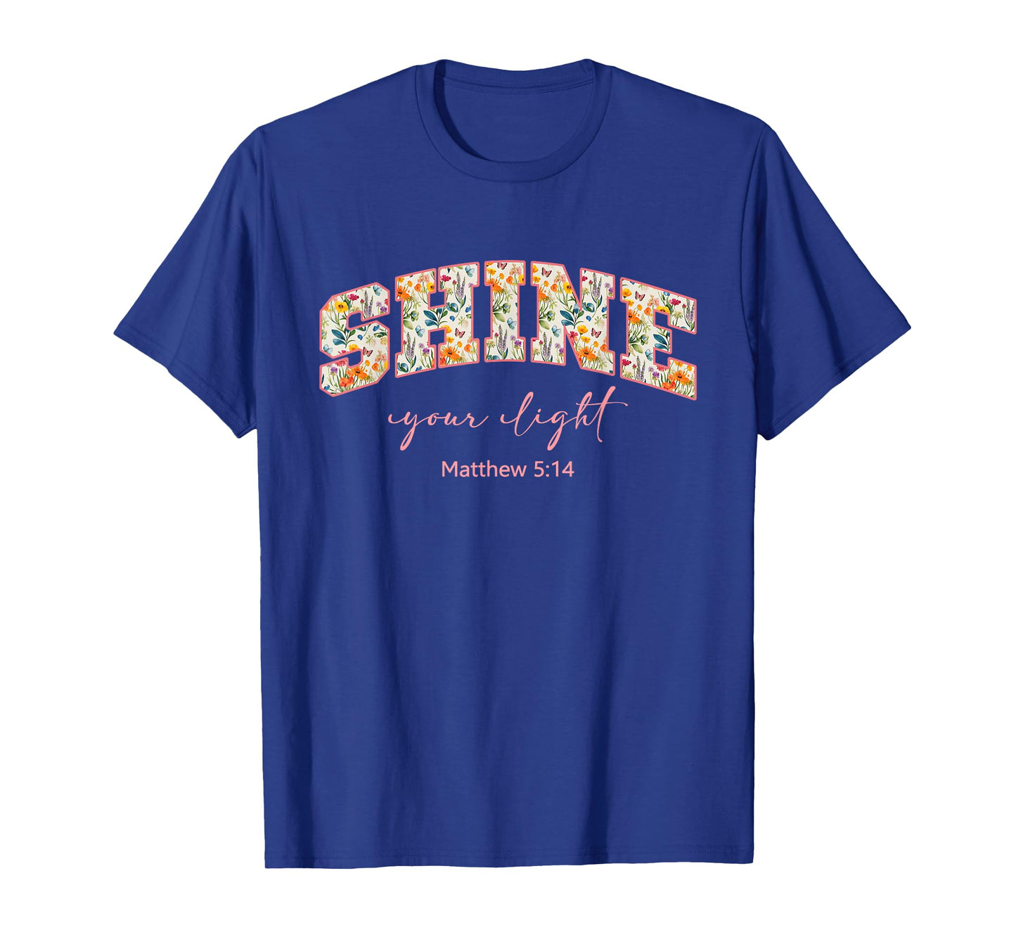 Shine Your Light Christians Religion Bible Scripture Message T-Shirt