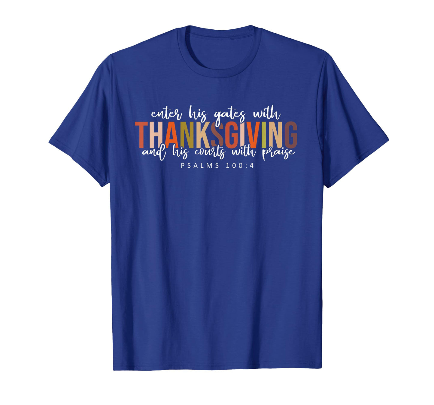 Thanksgiving Bible Verse Christian Fall Psalms 100:4 T-Shirt