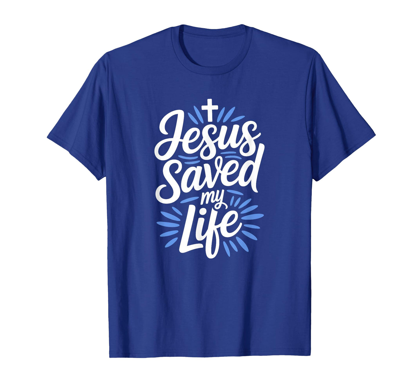 Jesus Saved My Life Christian T-Shirt