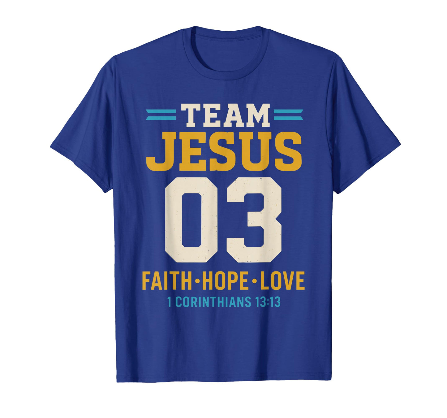 Christian - Team Jesus 03 Faith Hope Love T-Shirt