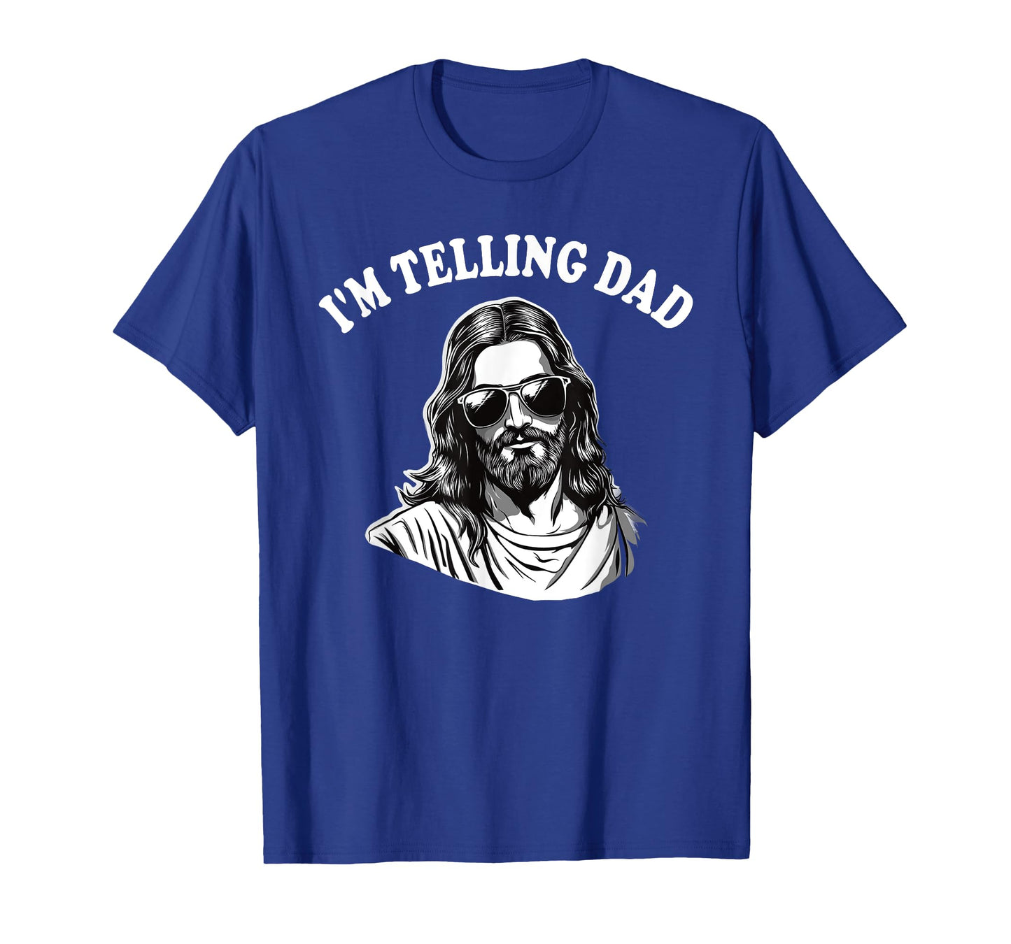 Funny I'm Telling Dad Shirt Religious Christian Jesus Meme T-Shirt