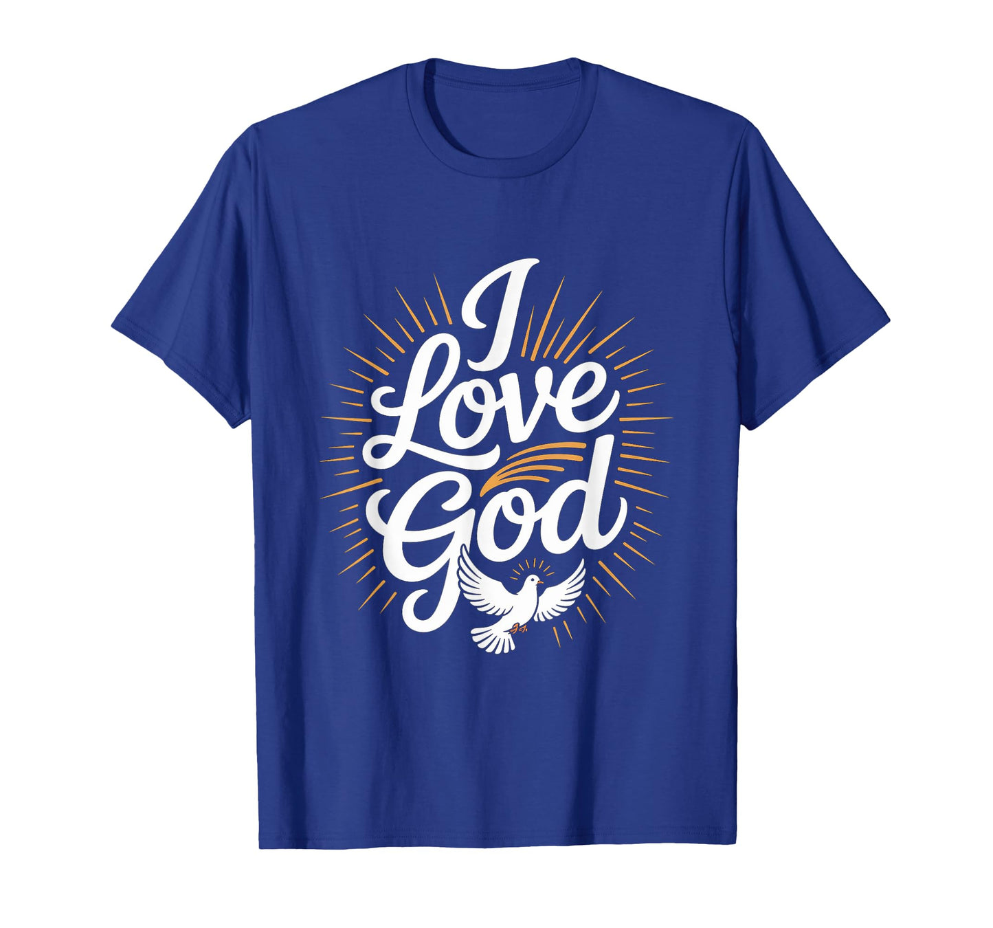 I Love God Inspirational Faith Expression T-Shirt