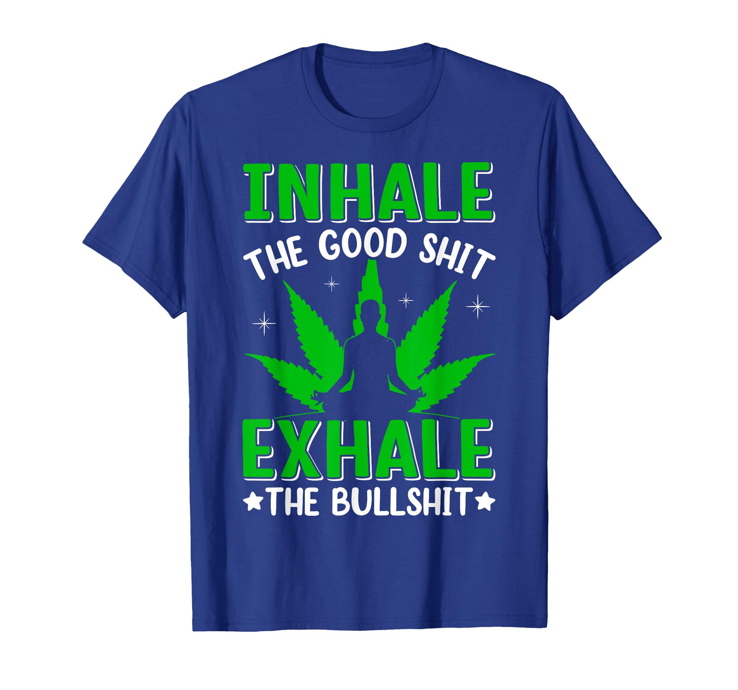 Funny Meditation Gifts Marijuana Leaf Cannabis Weed Smoker T-Shirt