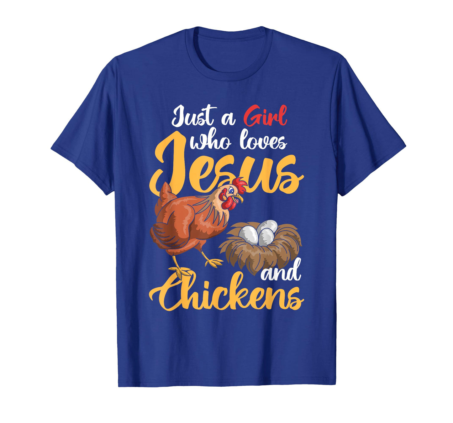 Just A Girl Who Loves Jesus And Chickens Farmer Women Jesus T-Shirt