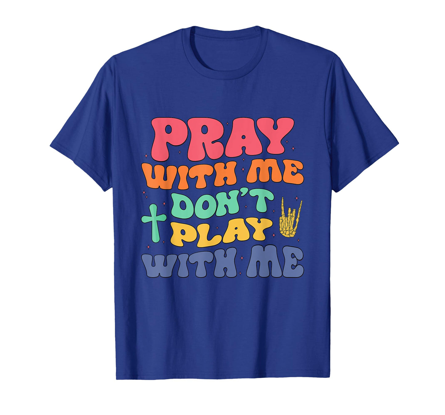 Pray With Me Don't Play With Me Christian Bible Religious T-Shirt