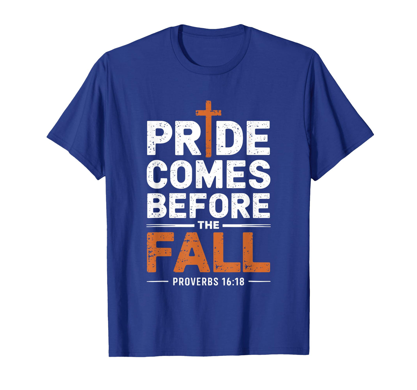 Pride Comes Before The Fall T-Shirt