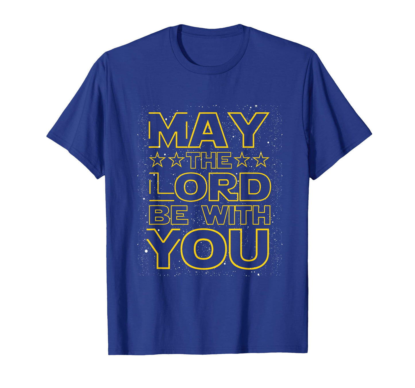 May the Lord be with You Christian God Faith Fun T-Shirt T-Shirt