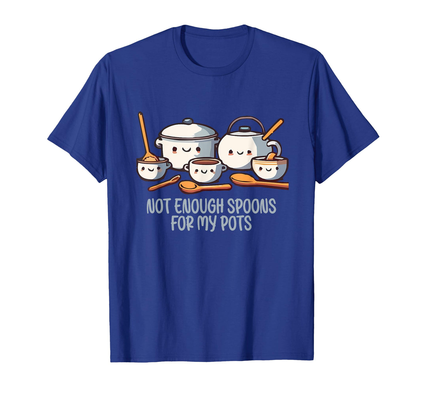 Not Enough Spoons For My Pots POTS Syndrome Quote T-Shirt