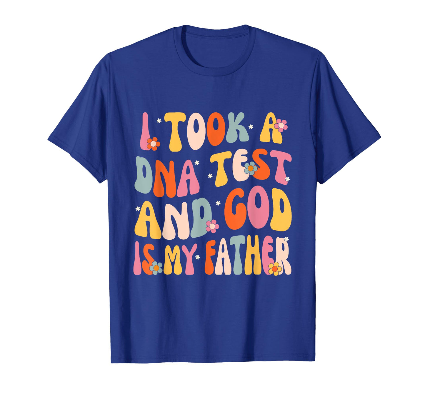 I Took A DNA Test And God Is My Father Christian Groovy T-Shirt