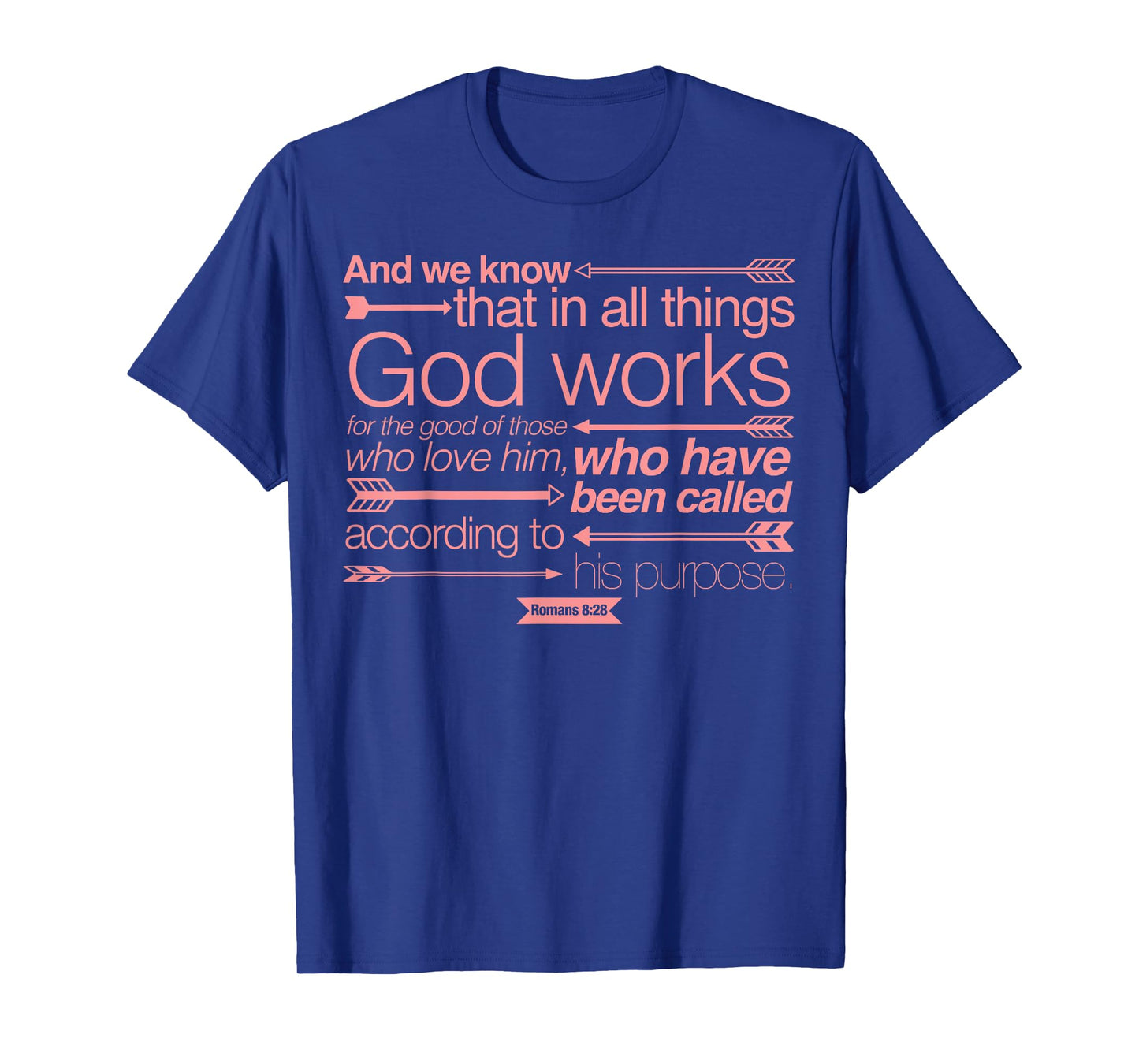 Pink Romans 8:28 Bible Verse Scripture Quote T-Shirt Tee T-Shirt