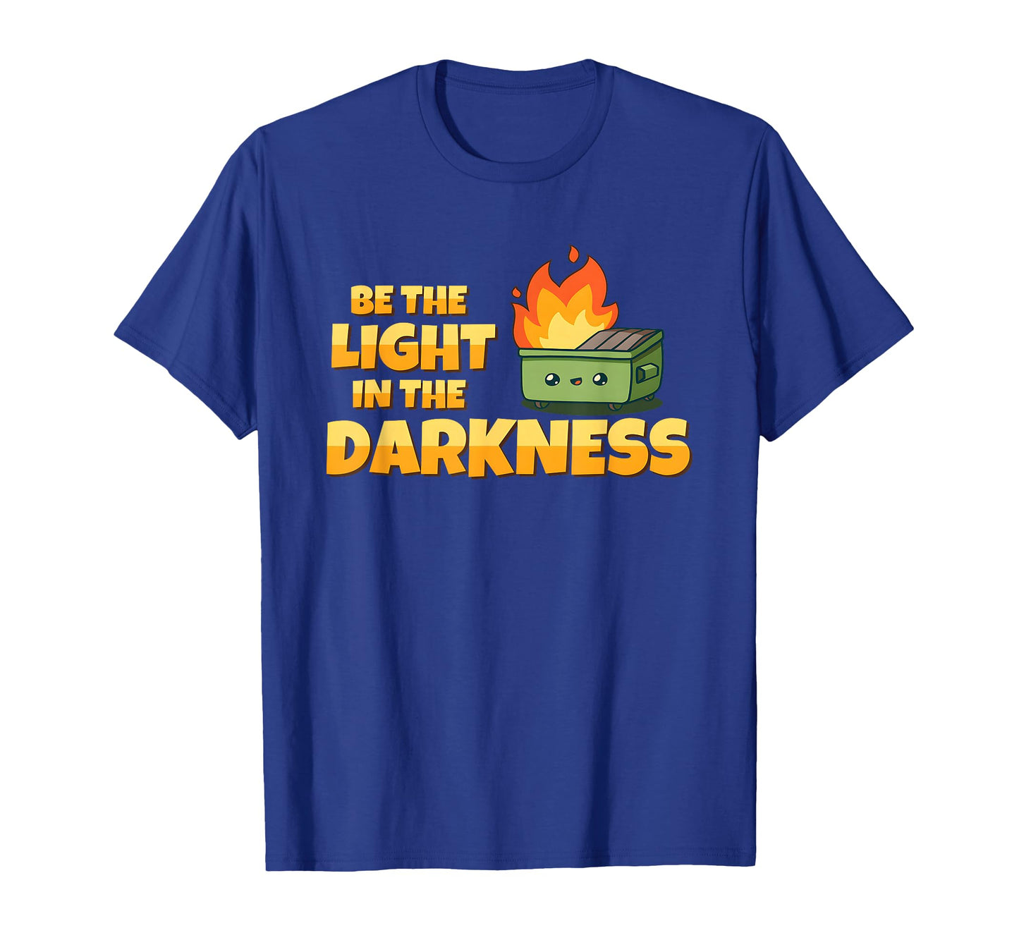 Be The Light The Darkness T-Shirt