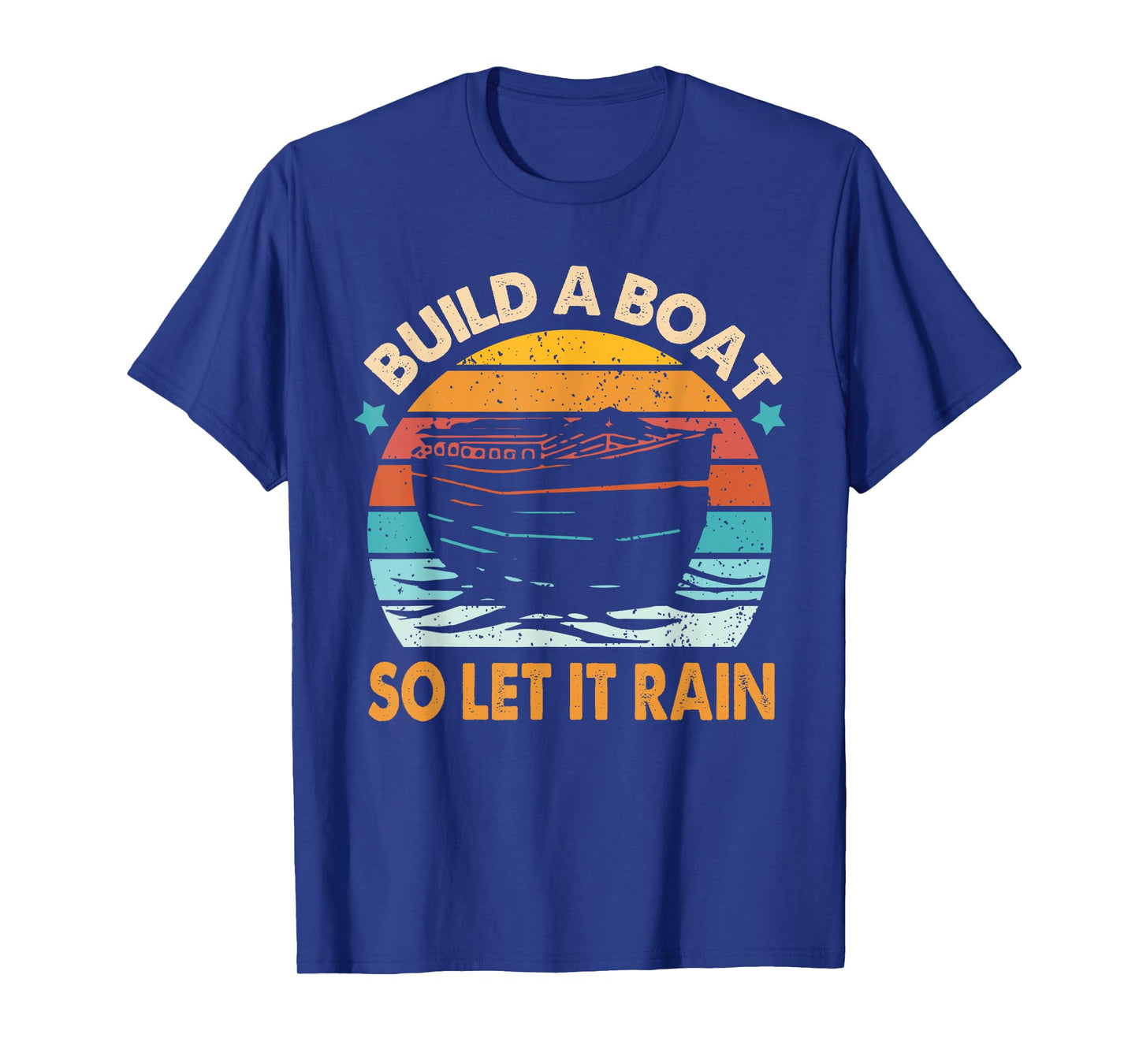 Christian Faith Religious Builds That Boat So Lets It Rain T-Shirt