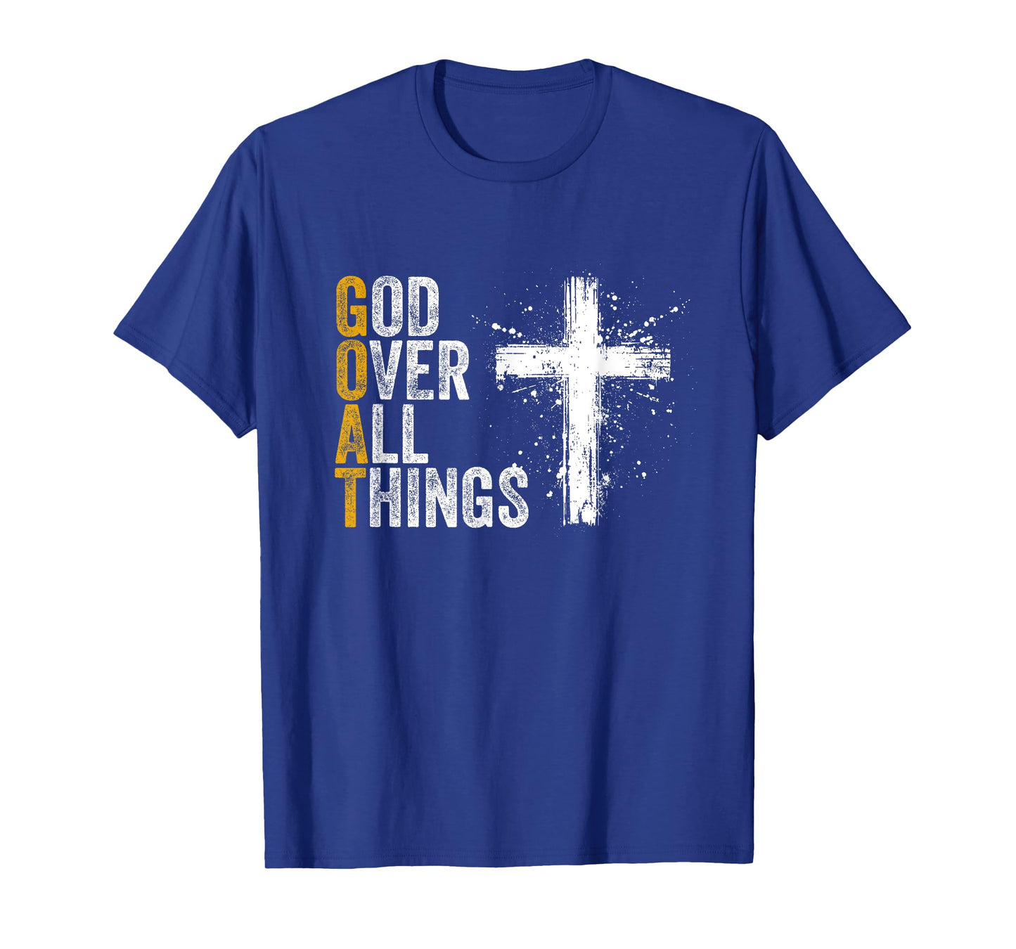 God Over All Things G.O.A.T Christian Bible Faith God Church T-Shirt