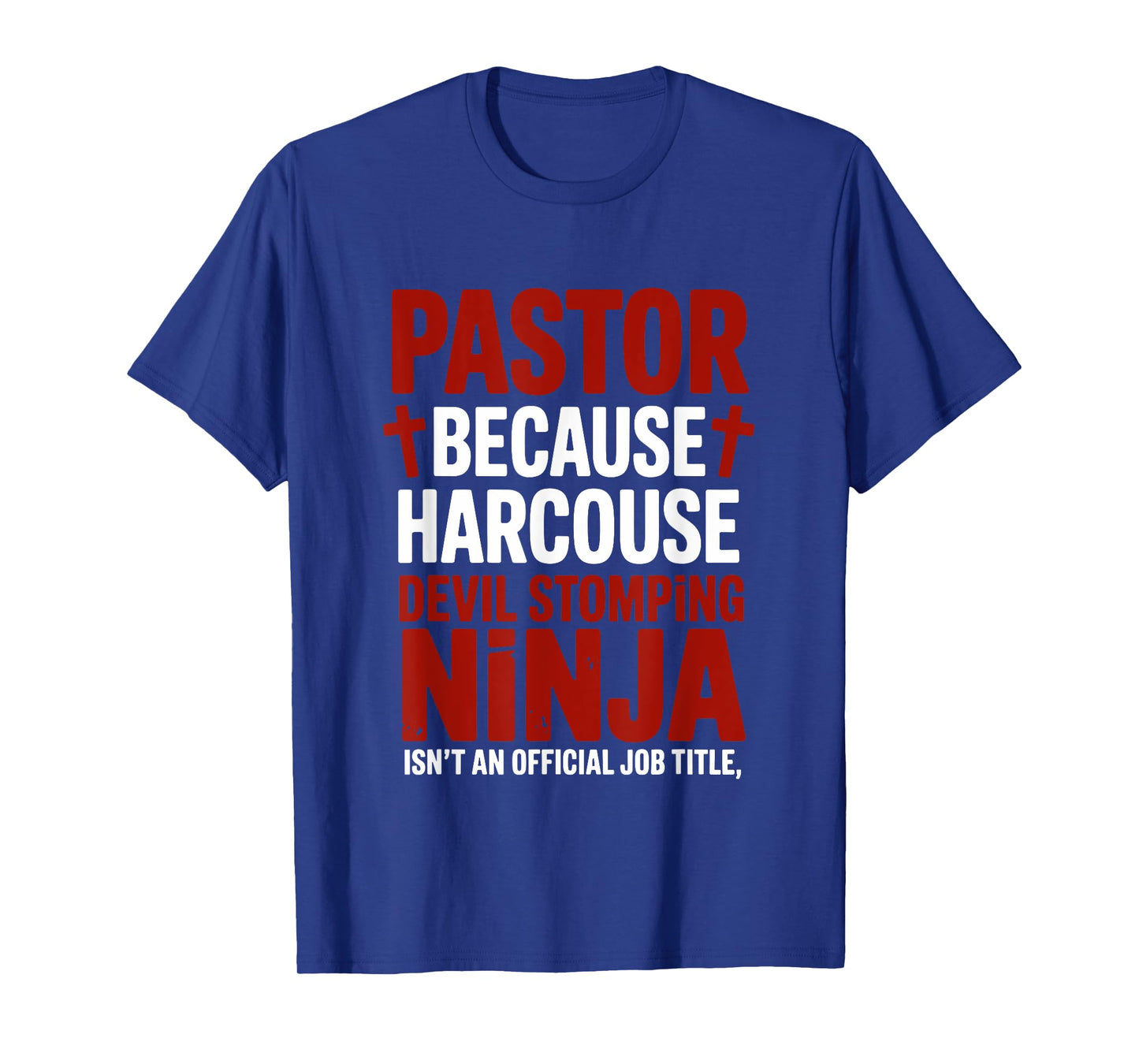 Pastor Because Hardcore Devil Stomping Ninja Isnt an T-Shirt