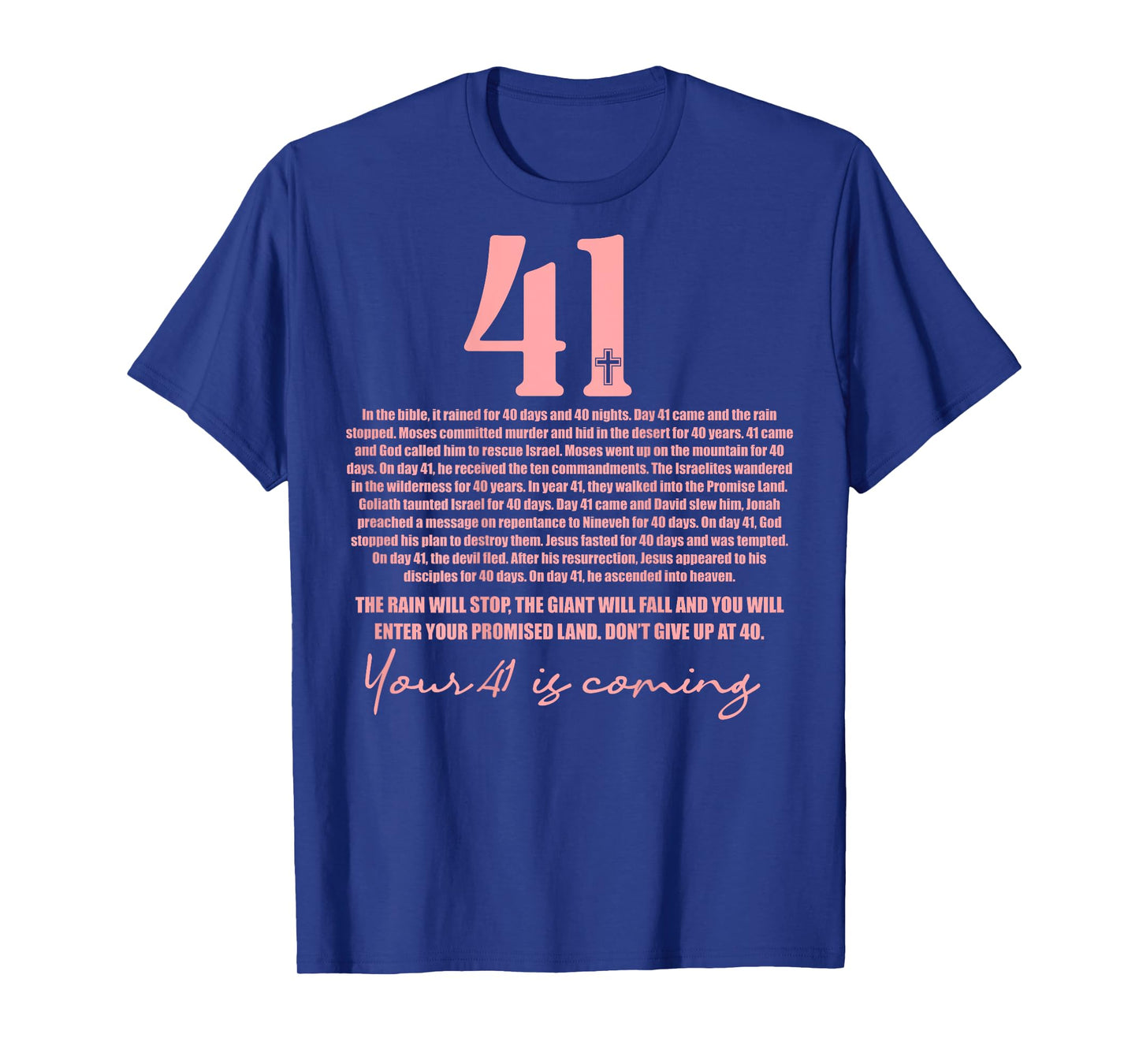 Your 41 Is Coming God Faith Christian (On Black) T-Shirt