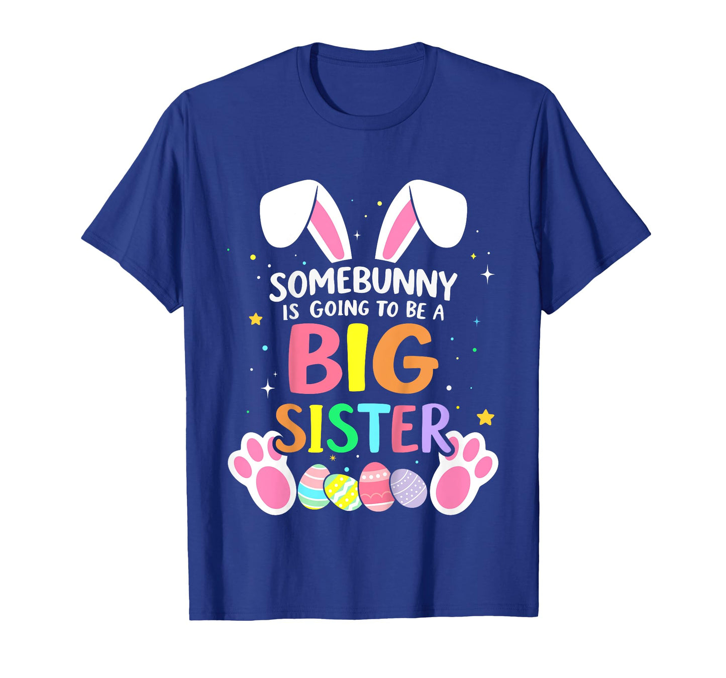 Somebunny is going to be a big sister for easter baby T-Shirt