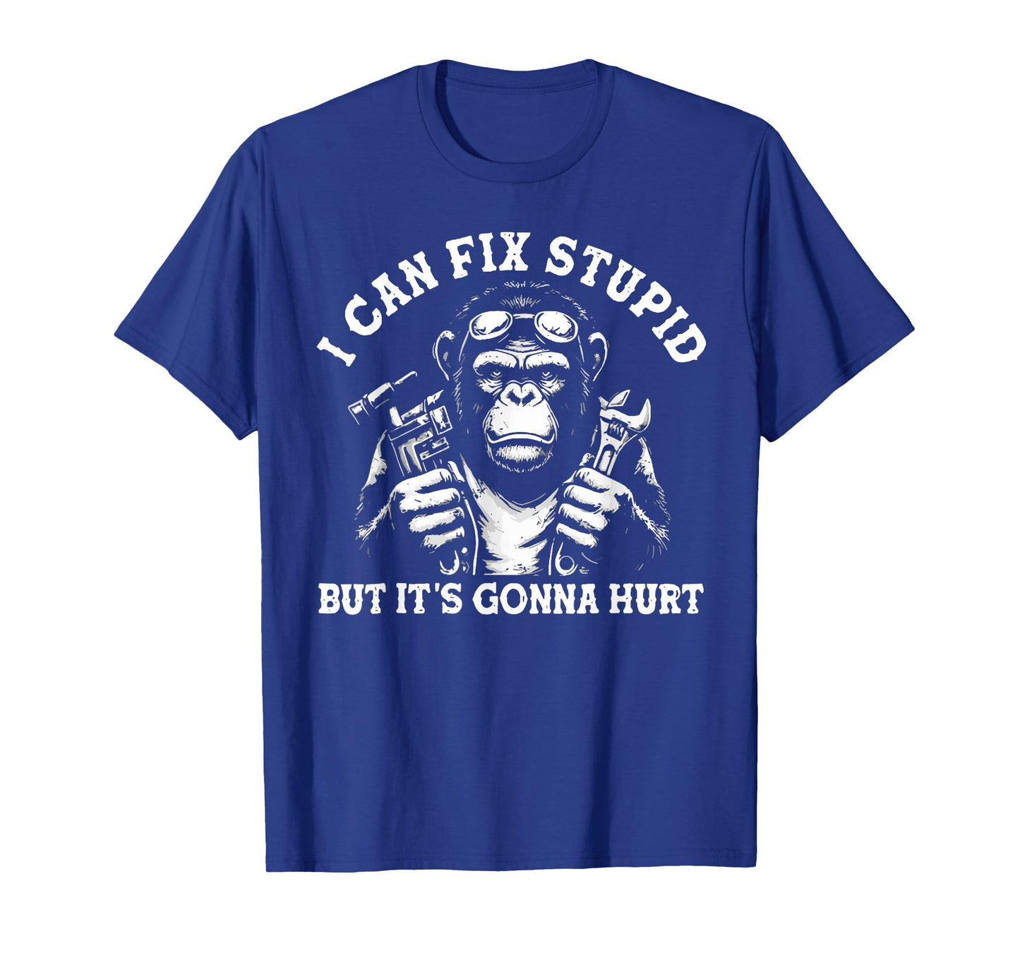 I Can Fix Stupid But It's Gonna Hurt Mechanic Funny Monkey T-Shirt