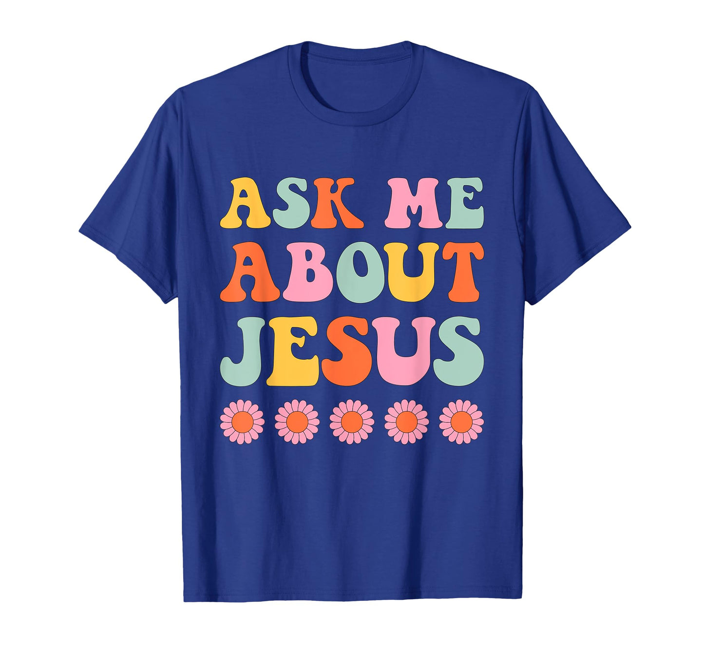 Ask Me About My Jesus Christian Faith Retro Groovy T-Shirt