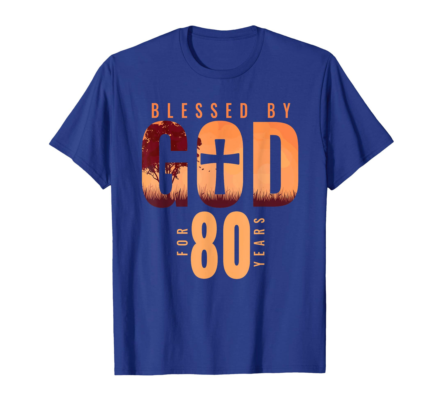 Blessed By God For 80 Years 80th Birthday Religious Theme T-Shirt