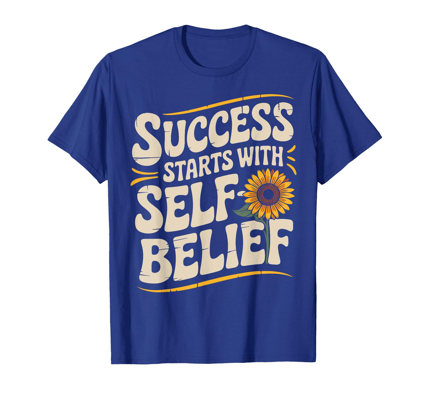 Success Starts With Self-Belief | Motivational Mindset T-Shirt
